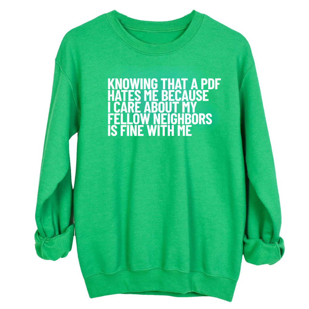 Knowing That A PDF Hates Me Is Fine WIth Me Unisex Sweatshirt-Sweatshirt-The Original God Ain't Petty But I Am