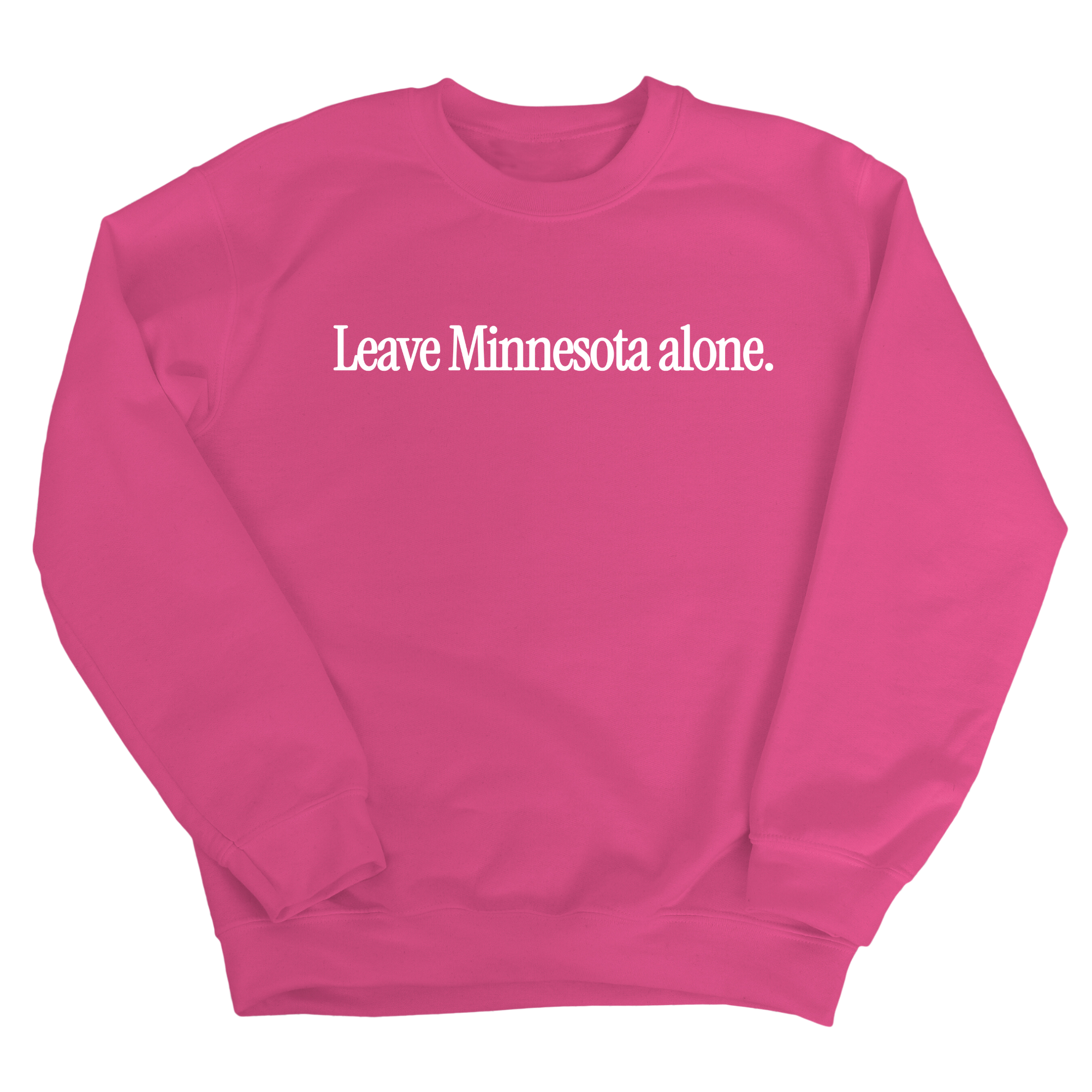 Leave Minnesota Alone (text) Unisex Sweatshirt-Sweatshirt-The Original God Ain't Petty But I Am
