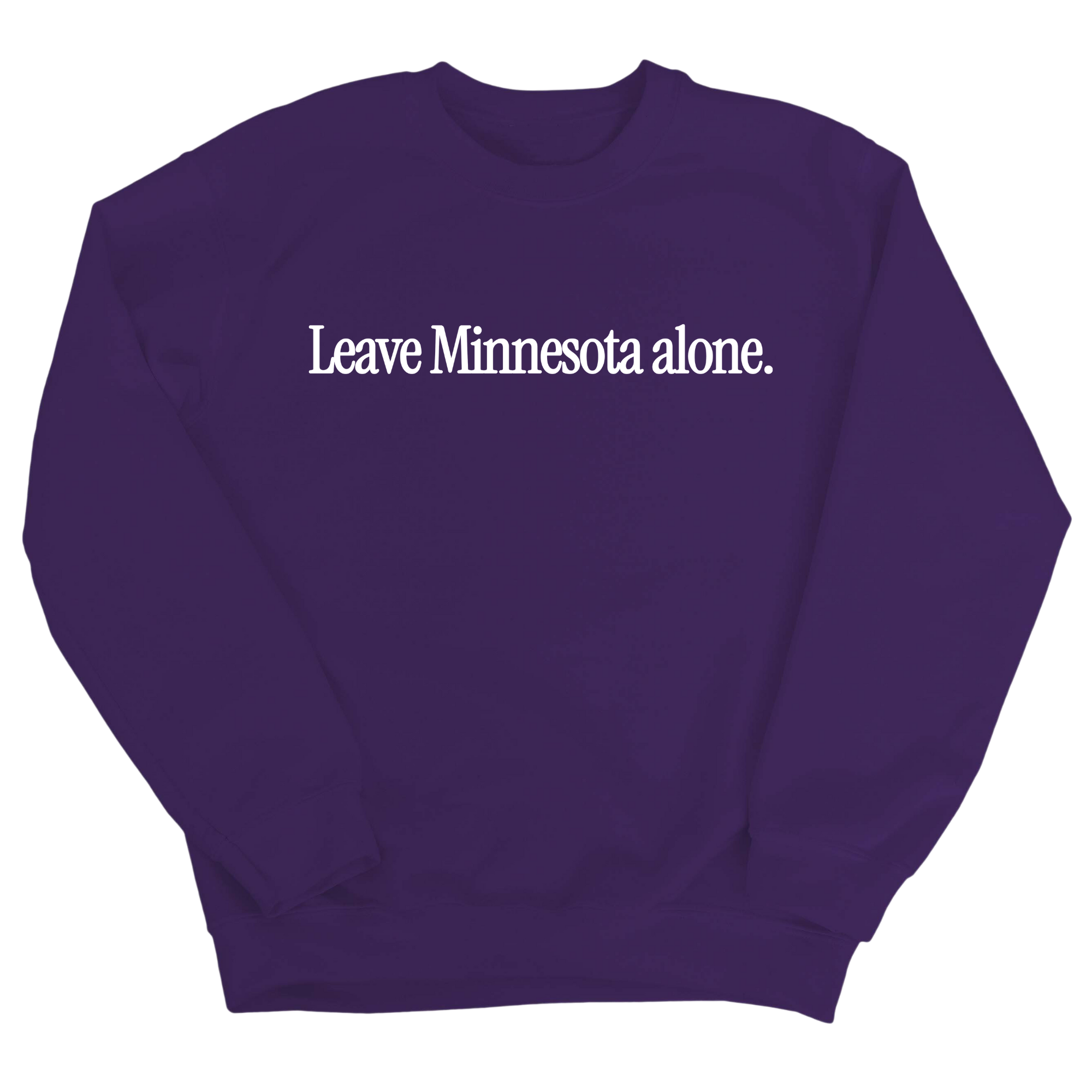 Leave Minnesota Alone (text) Unisex Sweatshirt-Sweatshirt-The Original God Ain't Petty But I Am