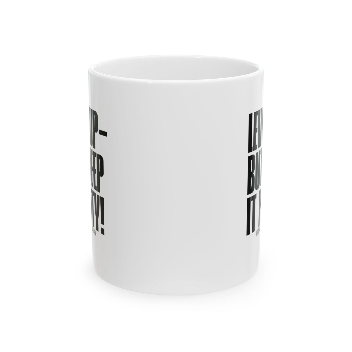 Level Up but Keep it Petty Mug 11oz (White & Black)-Mug-The Original God Ain't Petty But I Am