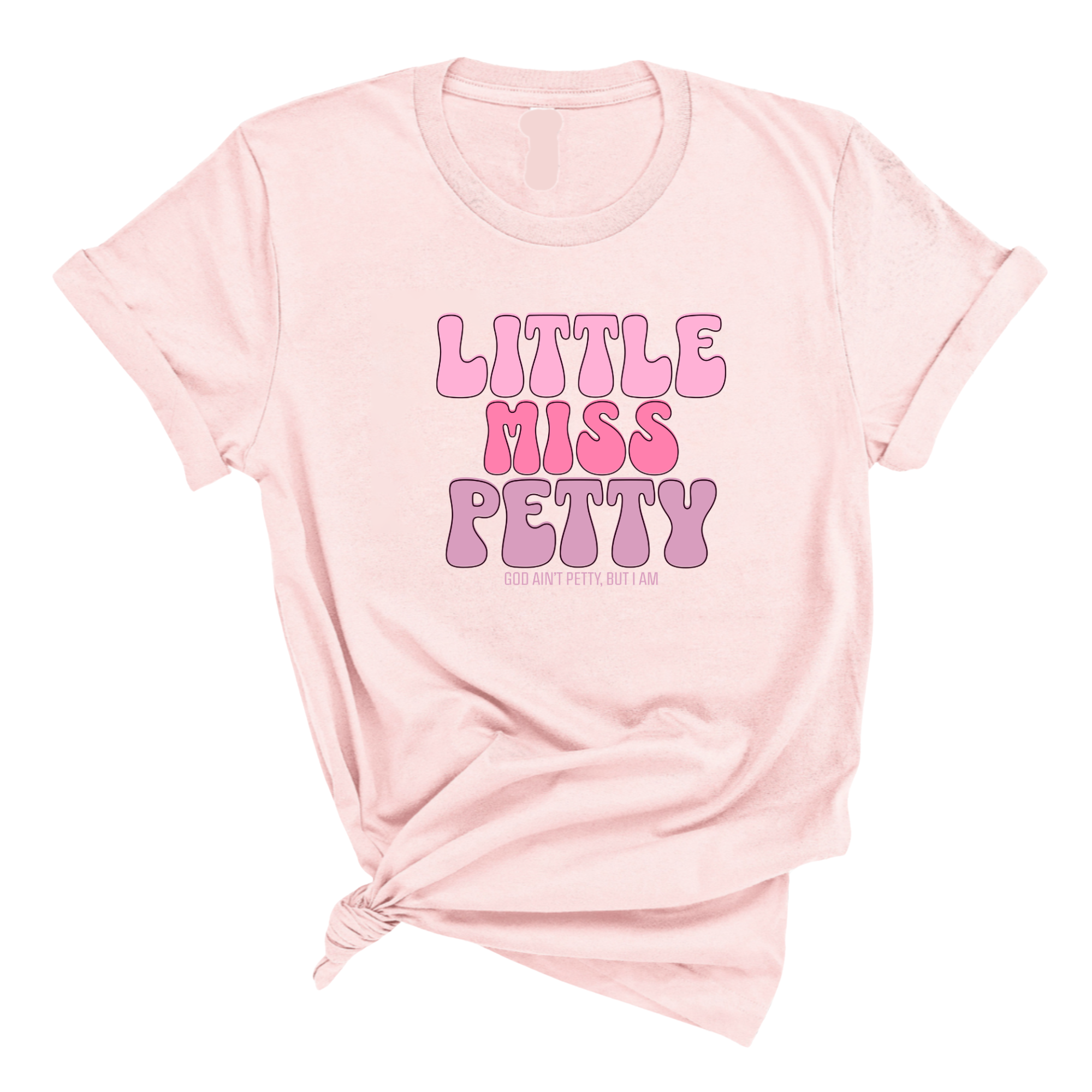 Little Miss Petty Unisex Tee ( Pink Letters)-T-Shirt-The Original God Ain't Petty But I Am
