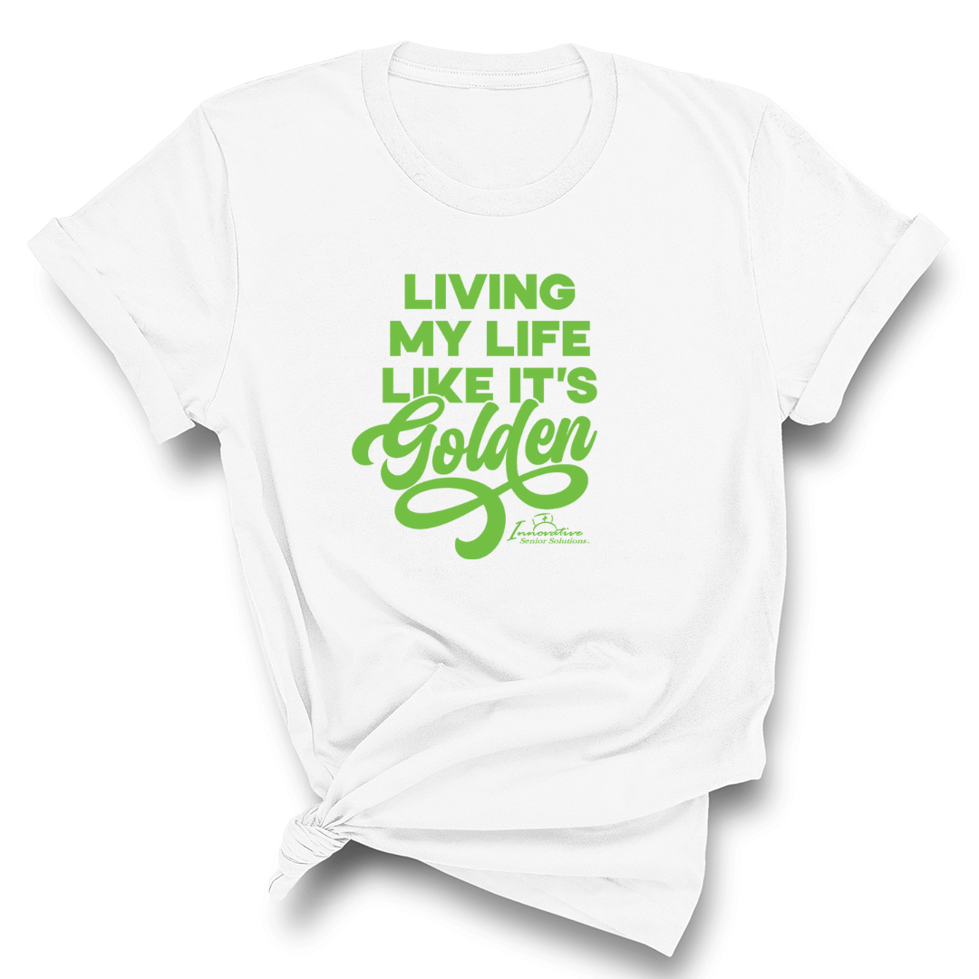 Living My Life like it's Golden Unisex Tee (ISS) (CUSTOMS)-CUSTOMS-The Original God Ain't Petty But I Am