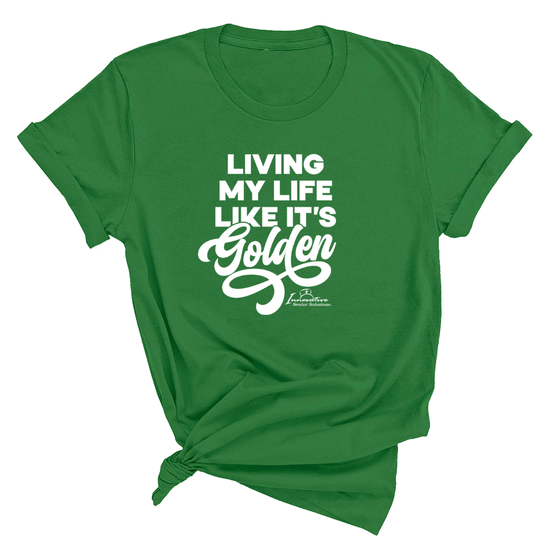 Living My Life like it's Golden Unisex Tee (ISS) (CUSTOMS)-CUSTOMS-The Original God Ain't Petty But I Am