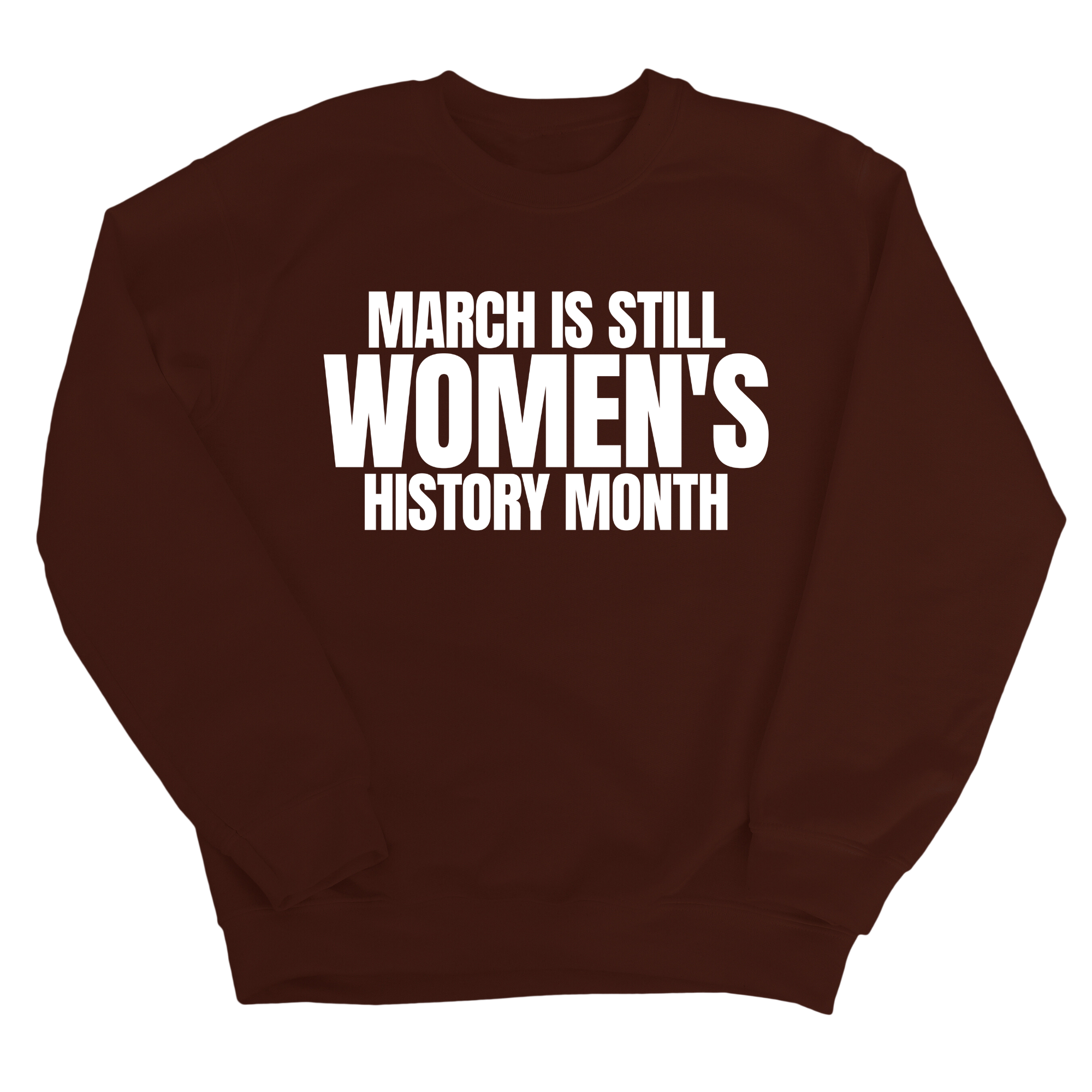 March is still Women's History Month Unisex Sweatshirt-Sweatshirt-The Original God Ain't Petty But I Am