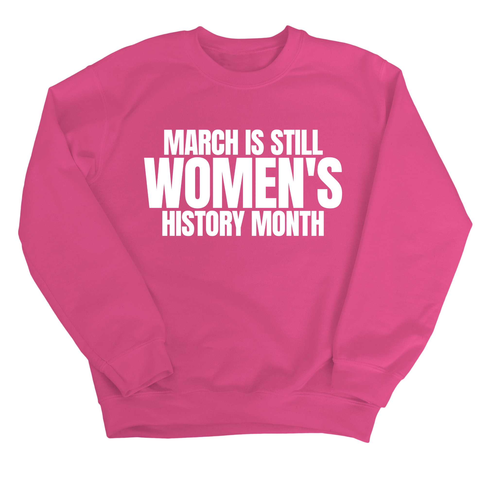 March is still Women's History Month Unisex Sweatshirt-Sweatshirt-The Original God Ain't Petty But I Am