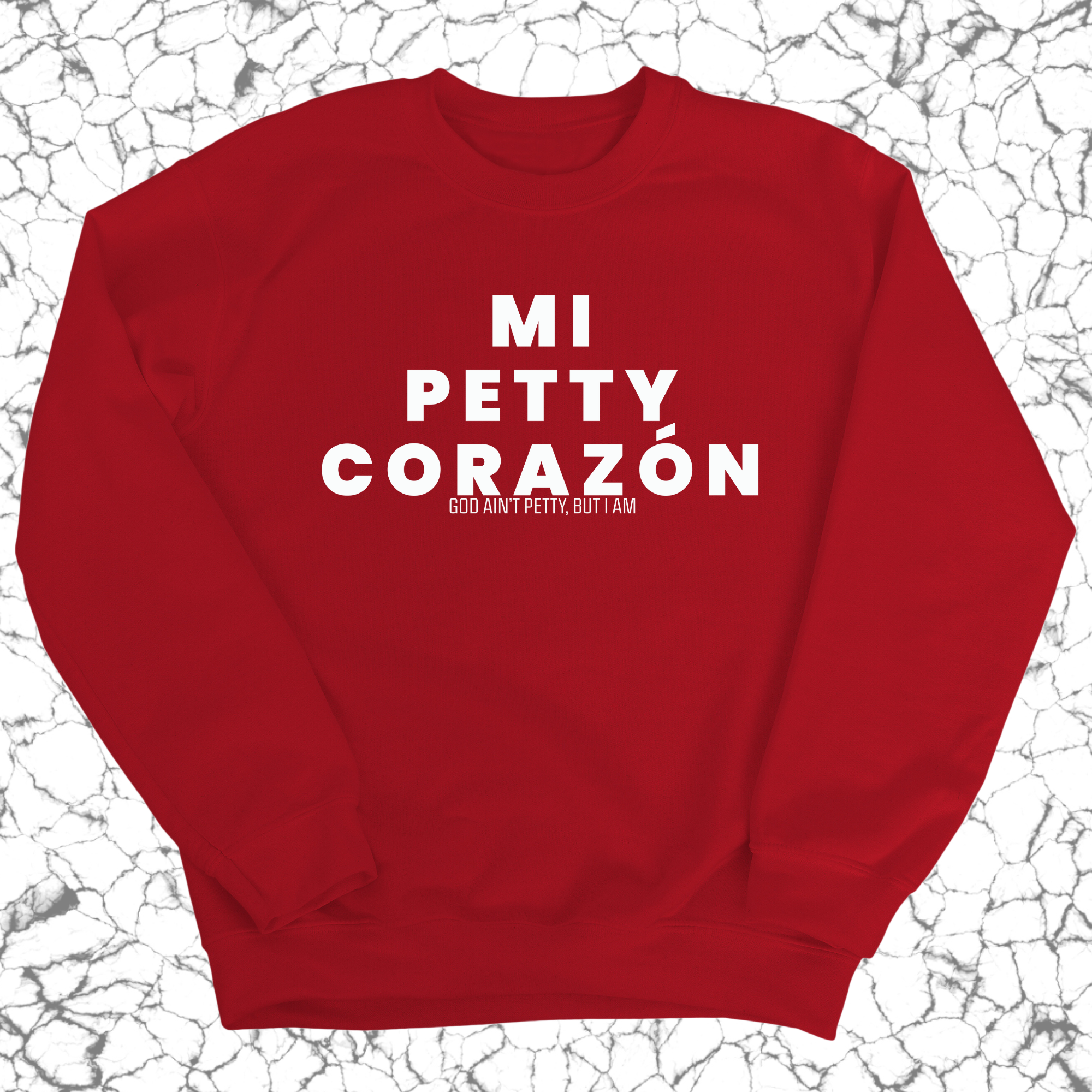 Mi Petty Corazon Unisex Sweatshirt-Sweatshirt-The Original God Ain't Petty But I Am