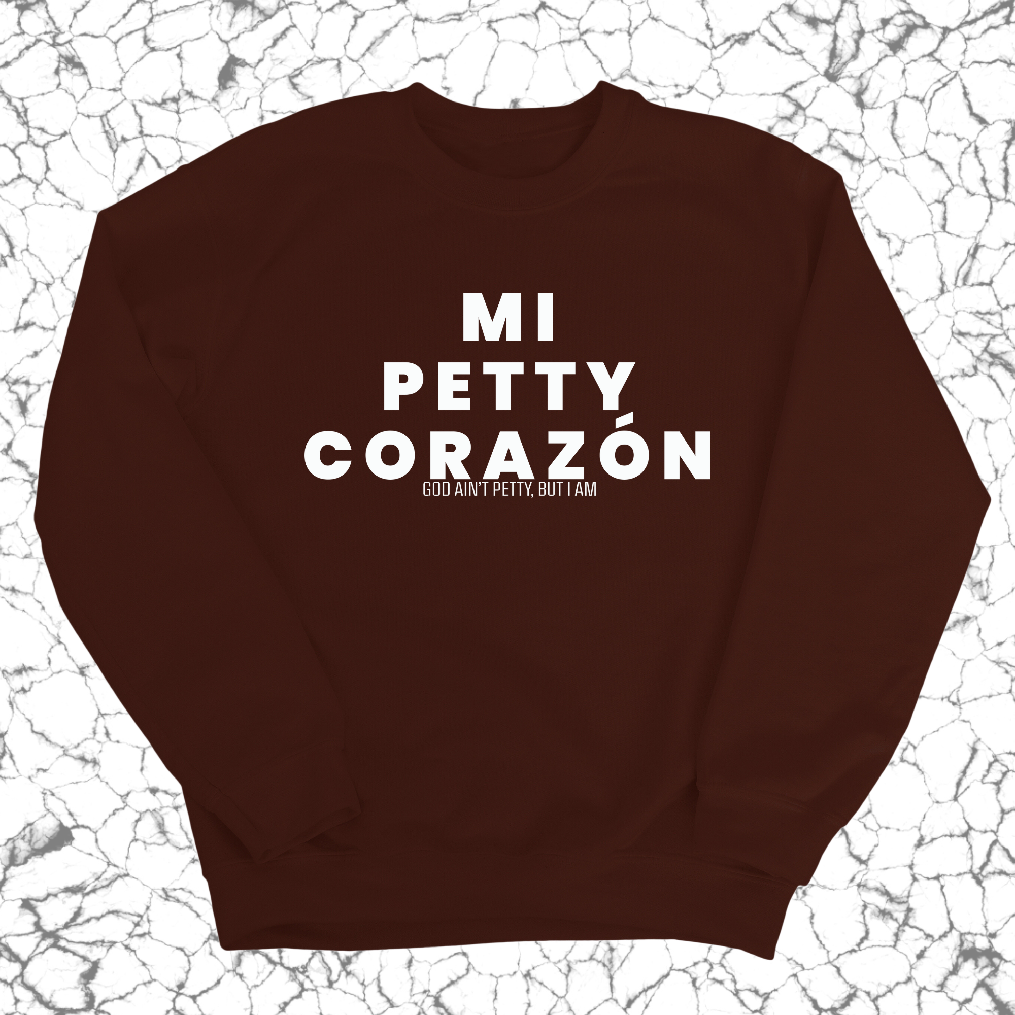 Mi Petty Corazon Unisex Sweatshirt-Sweatshirt-The Original God Ain't Petty But I Am