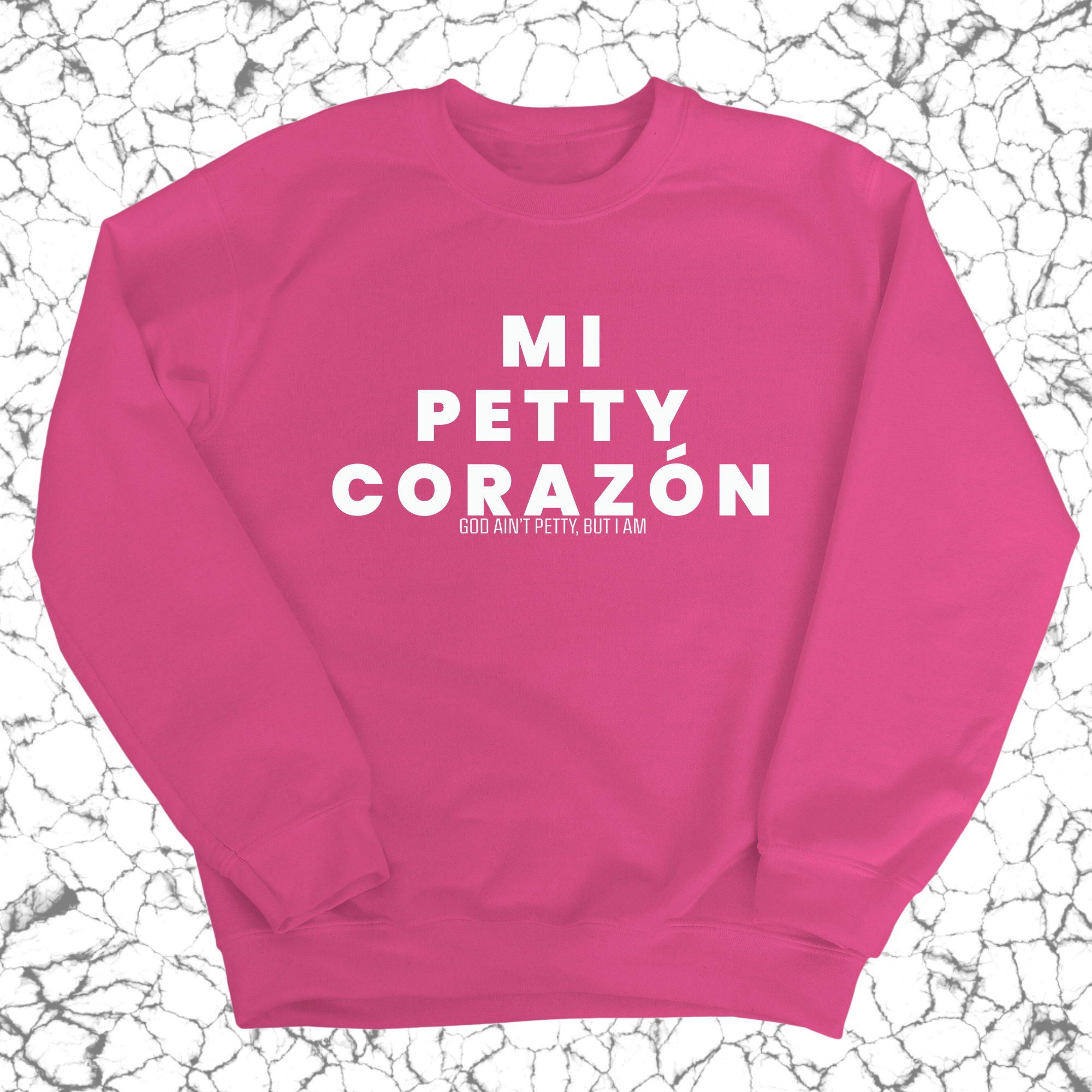 Mi Petty Corazon Unisex Sweatshirt-Sweatshirt-The Original God Ain't Petty But I Am