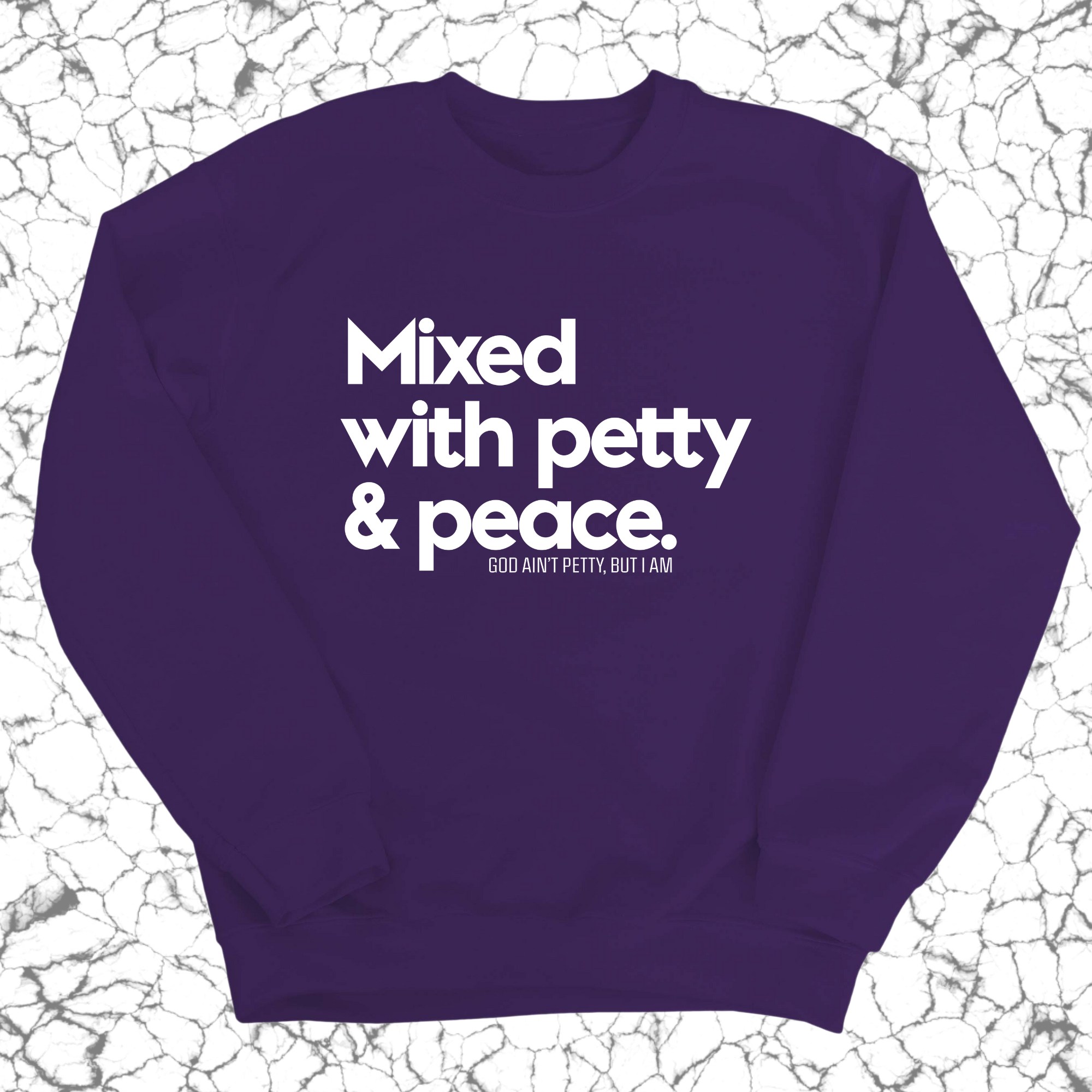 Mixed with petty & peace Unisex Sweatshirt-Sweatshirt-The Original God Ain't Petty But I Am