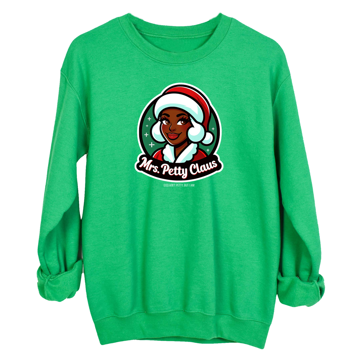 Mrs. Petty Claus Image Unisex Sweatshirt-Sweatshirt-The Original God Ain't Petty But I Am