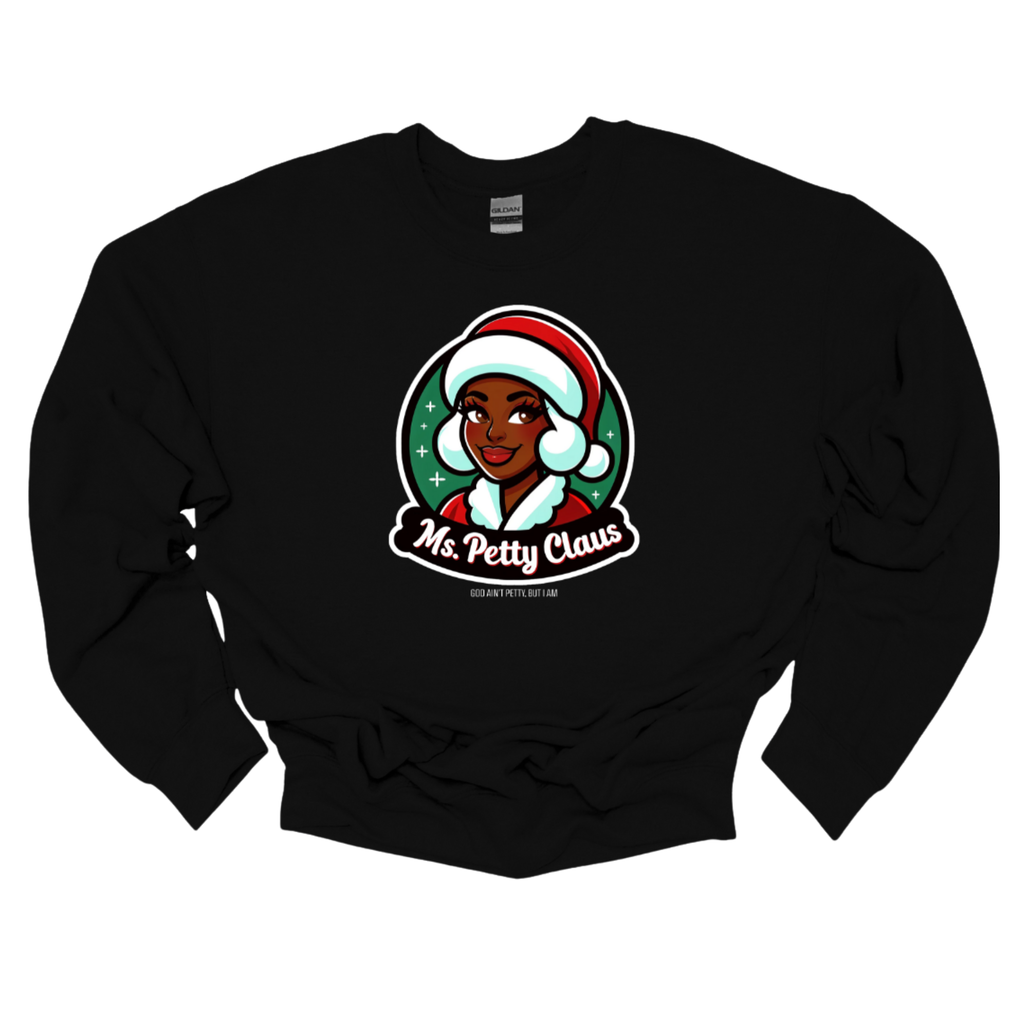 Ms. Petty Claus Image Unisex Sweatshirt-Sweatshirt-The Original God Ain't Petty But I Am
