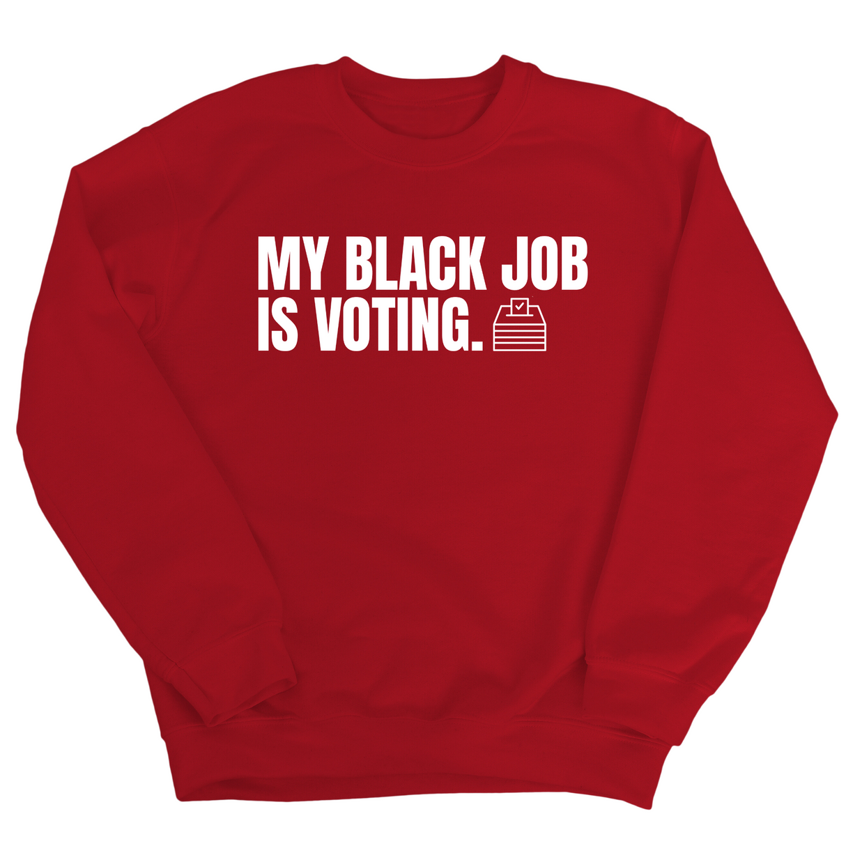 My Black Job is Voting Unisex Sweatshirt-Sweatshirt-The Original God Ain't Petty But I Am
