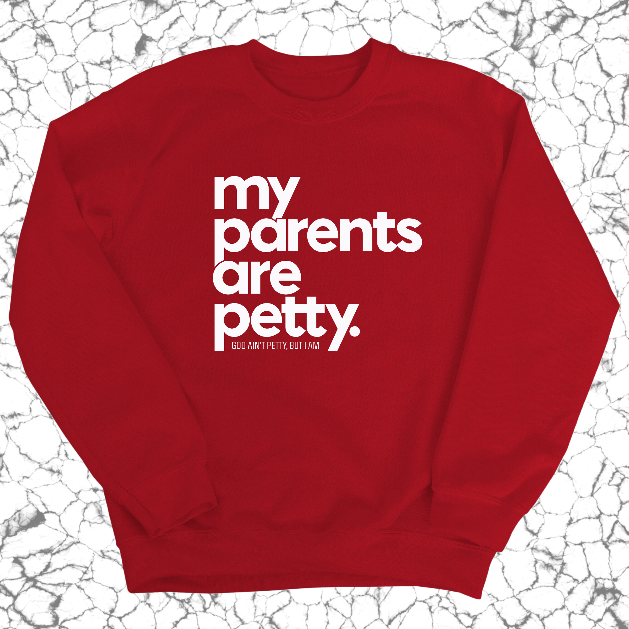My parents are petty Unisex Sweatshirt-Sweatshirt-The Original God Ain't Petty But I Am