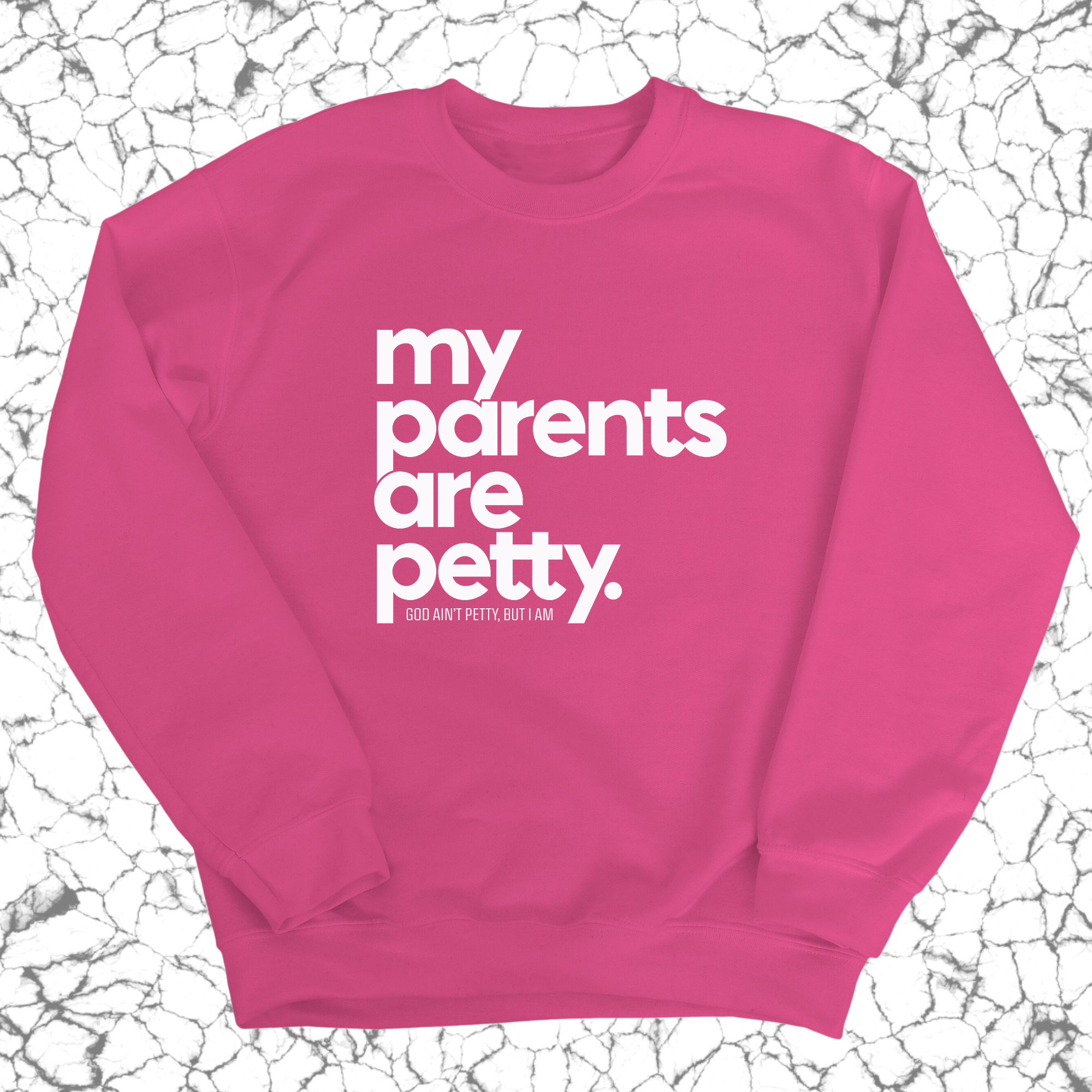 My parents are petty Unisex Sweatshirt-Sweatshirt-The Original God Ain't Petty But I Am
