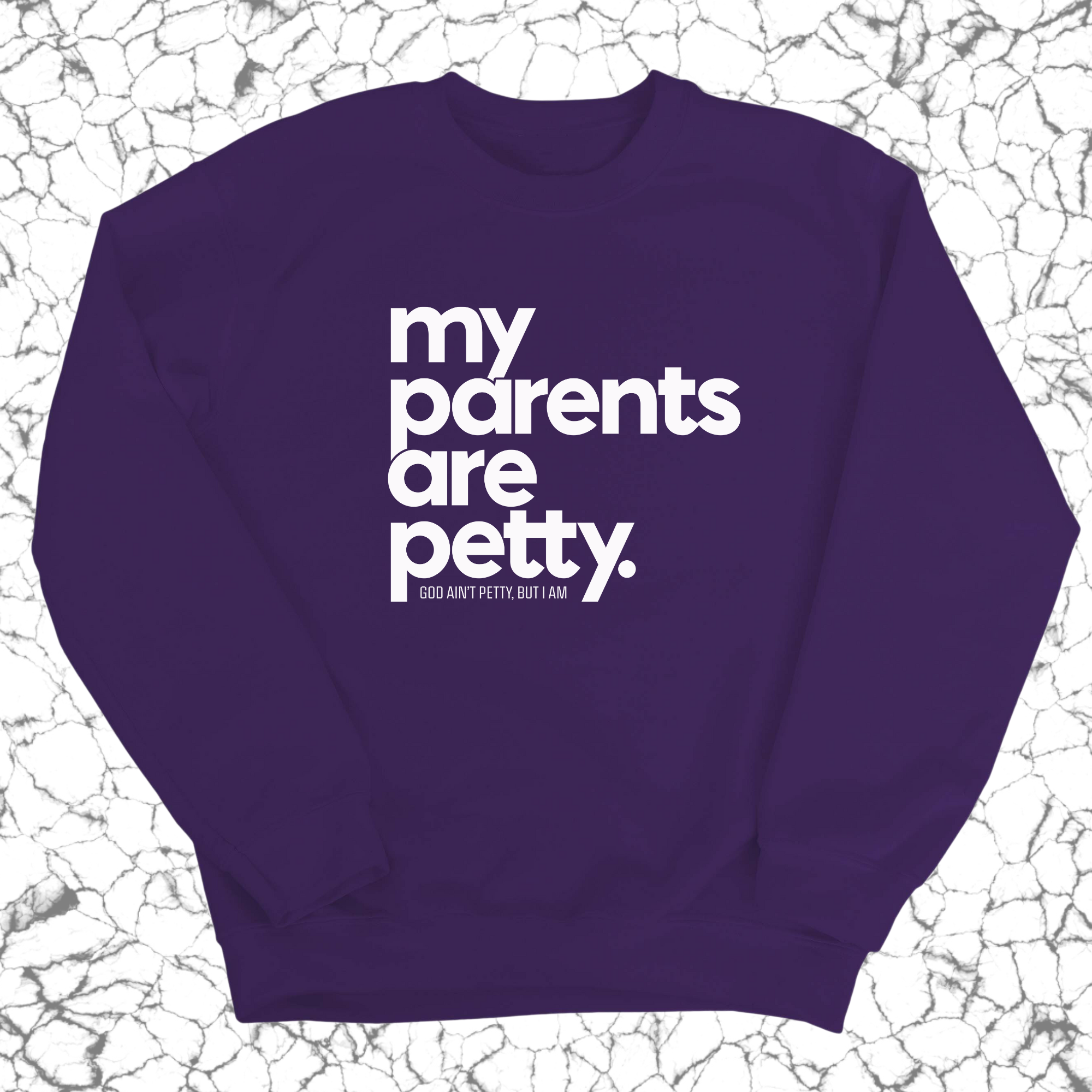 My parents are petty Unisex Sweatshirt-Sweatshirt-The Original God Ain't Petty But I Am