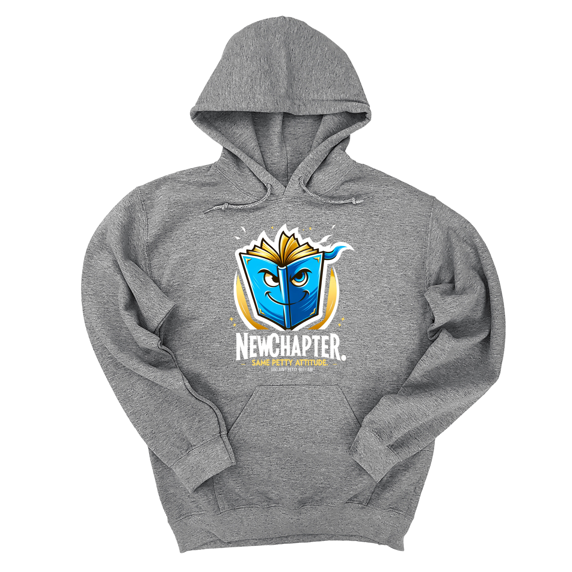 New Chapter New Petty Attitude Unisex Hoodie-Hoodie-The Original God Ain't Petty But I Am