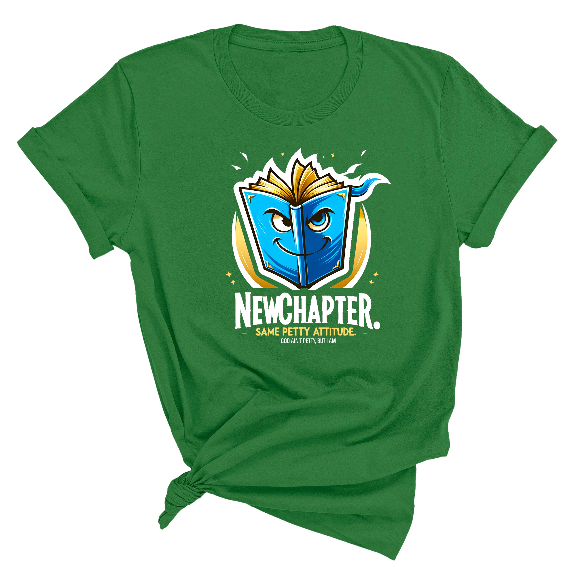 New Chapter New Petty Attitude Unisex Tee-T-Shirt-The Original God Ain't Petty But I Am