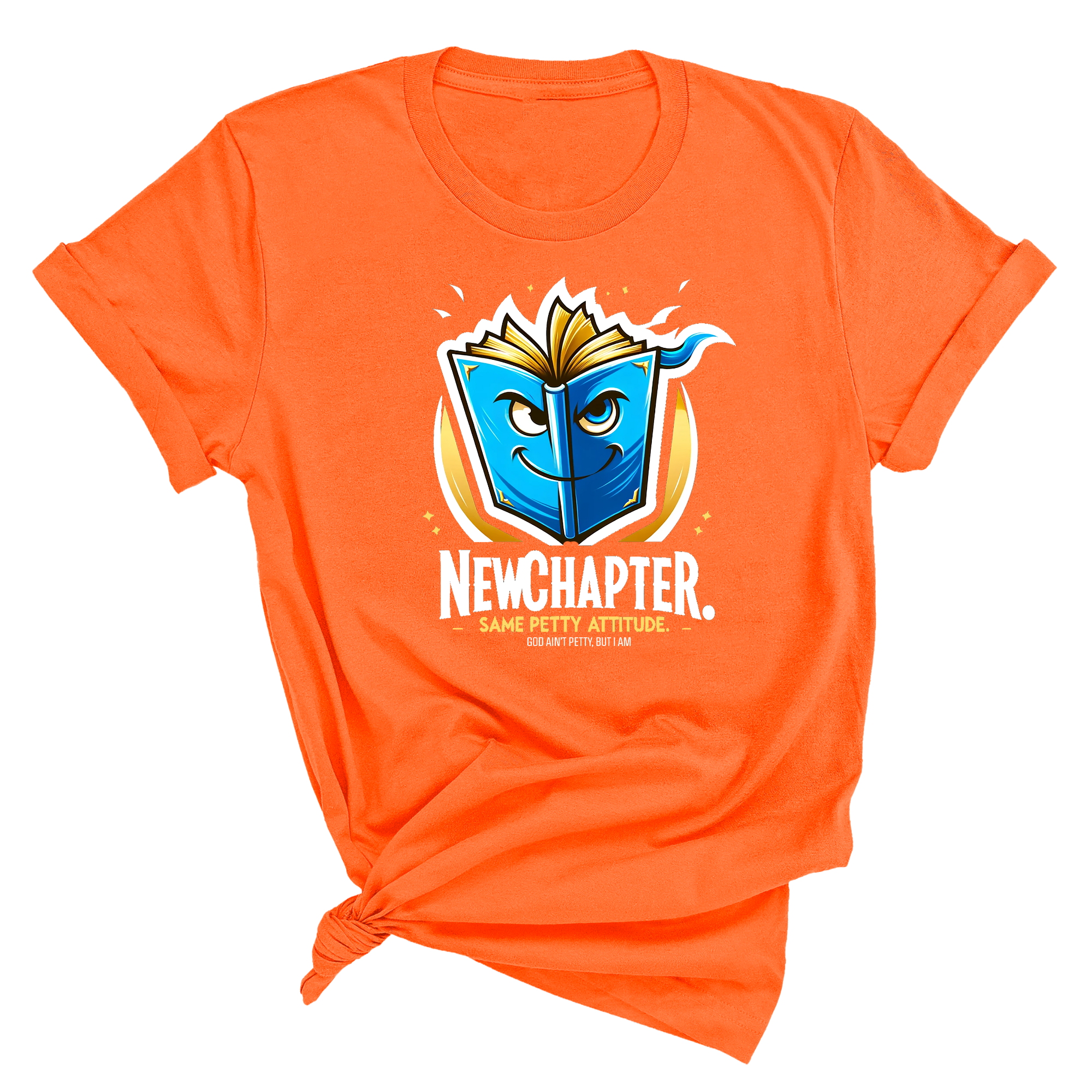 New Chapter New Petty Attitude Unisex Tee-T-Shirt-The Original God Ain't Petty But I Am
