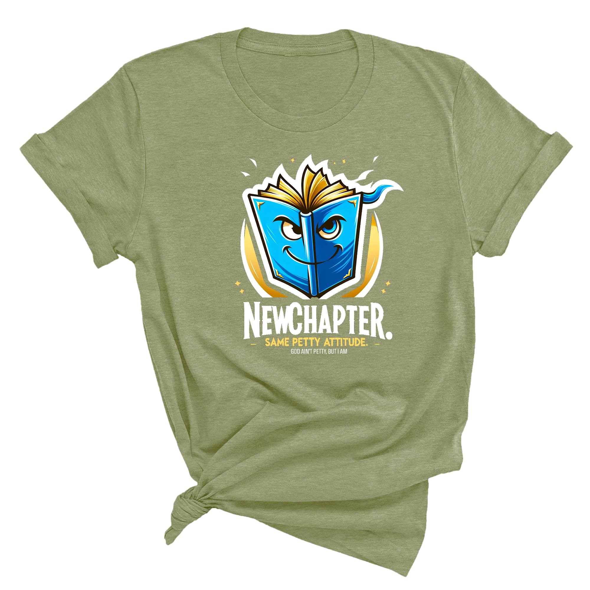 New Chapter New Petty Attitude Unisex Tee-T-Shirt-The Original God Ain't Petty But I Am