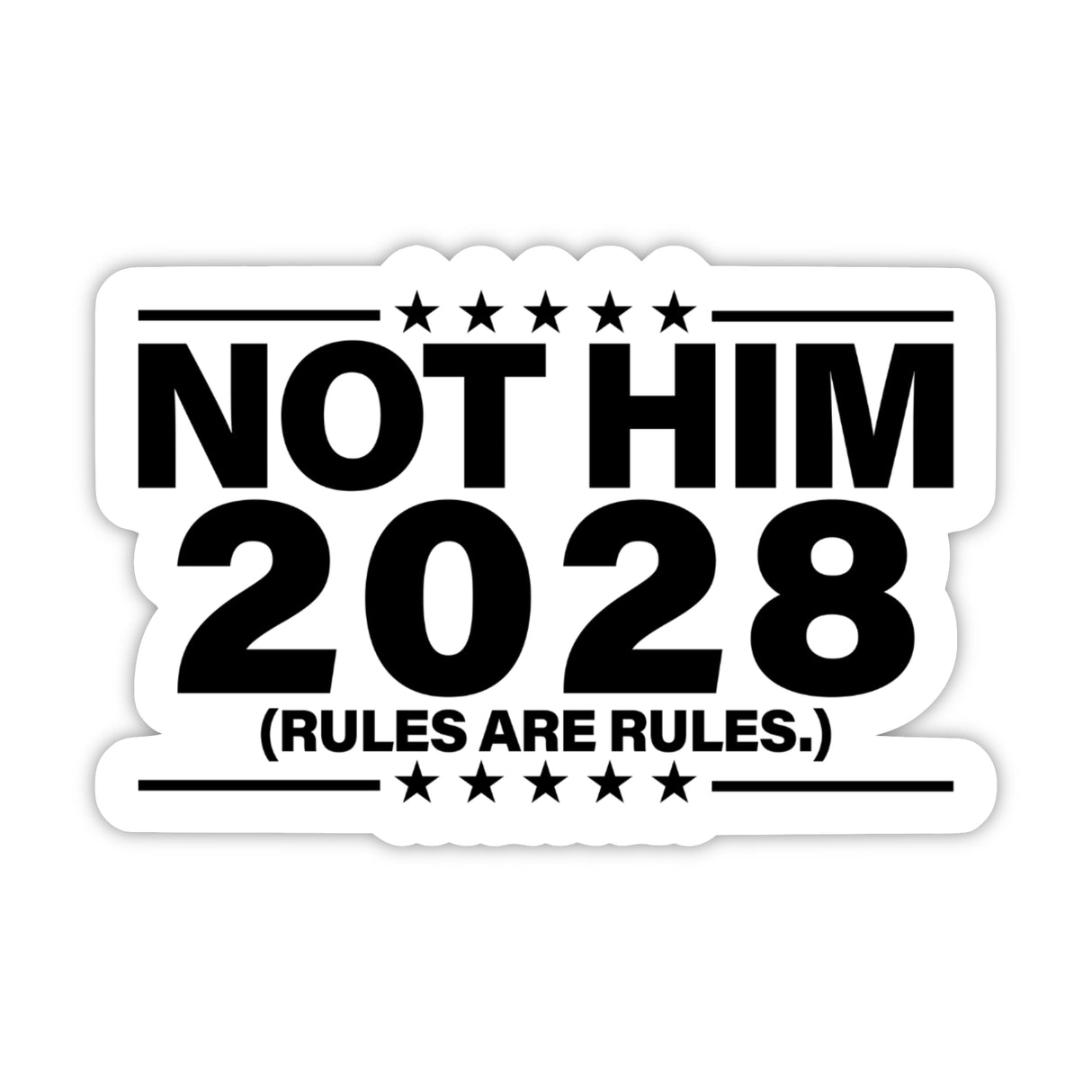 Not Him 2028 Die Cut STICKER-Sticker-The Original God Ain't Petty But I Am