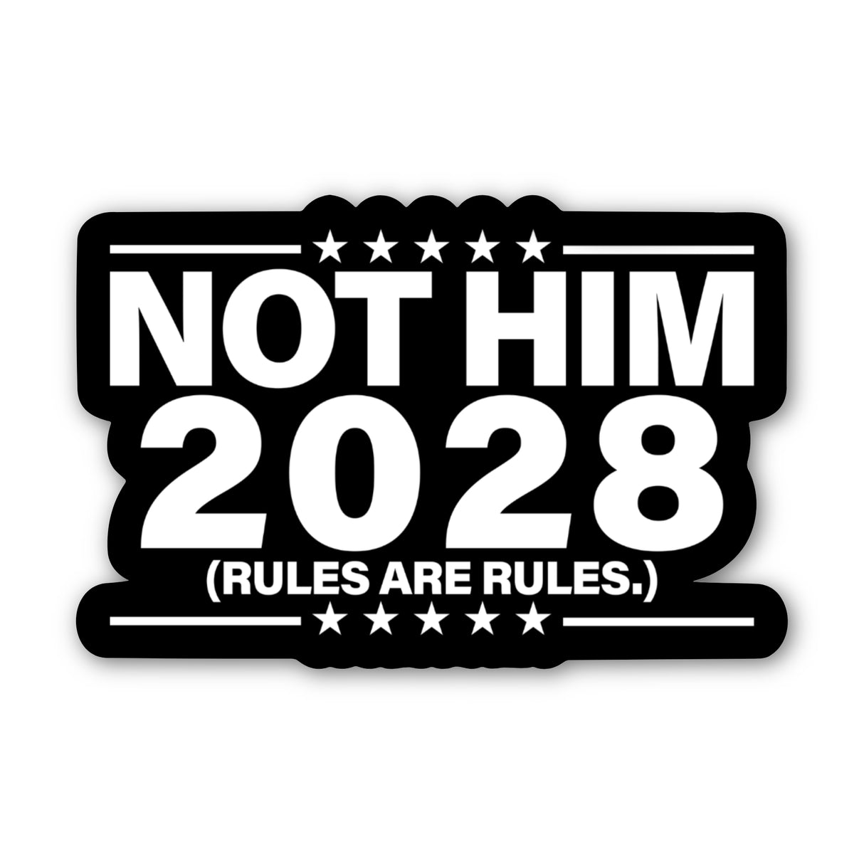 Not Him 2028 Die Cut STICKER-Sticker-The Original God Ain't Petty But I Am