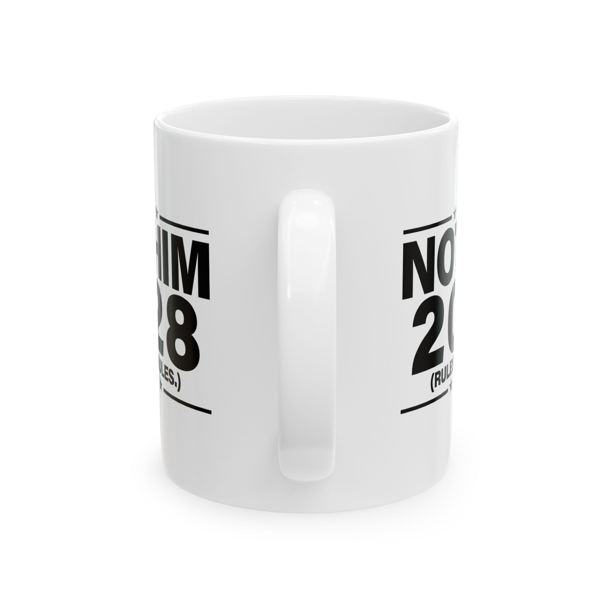 Not Him 2028 Rules are Rules Mug 11oz (White & Black)-Mug-The Original God Ain't Petty But I Am
