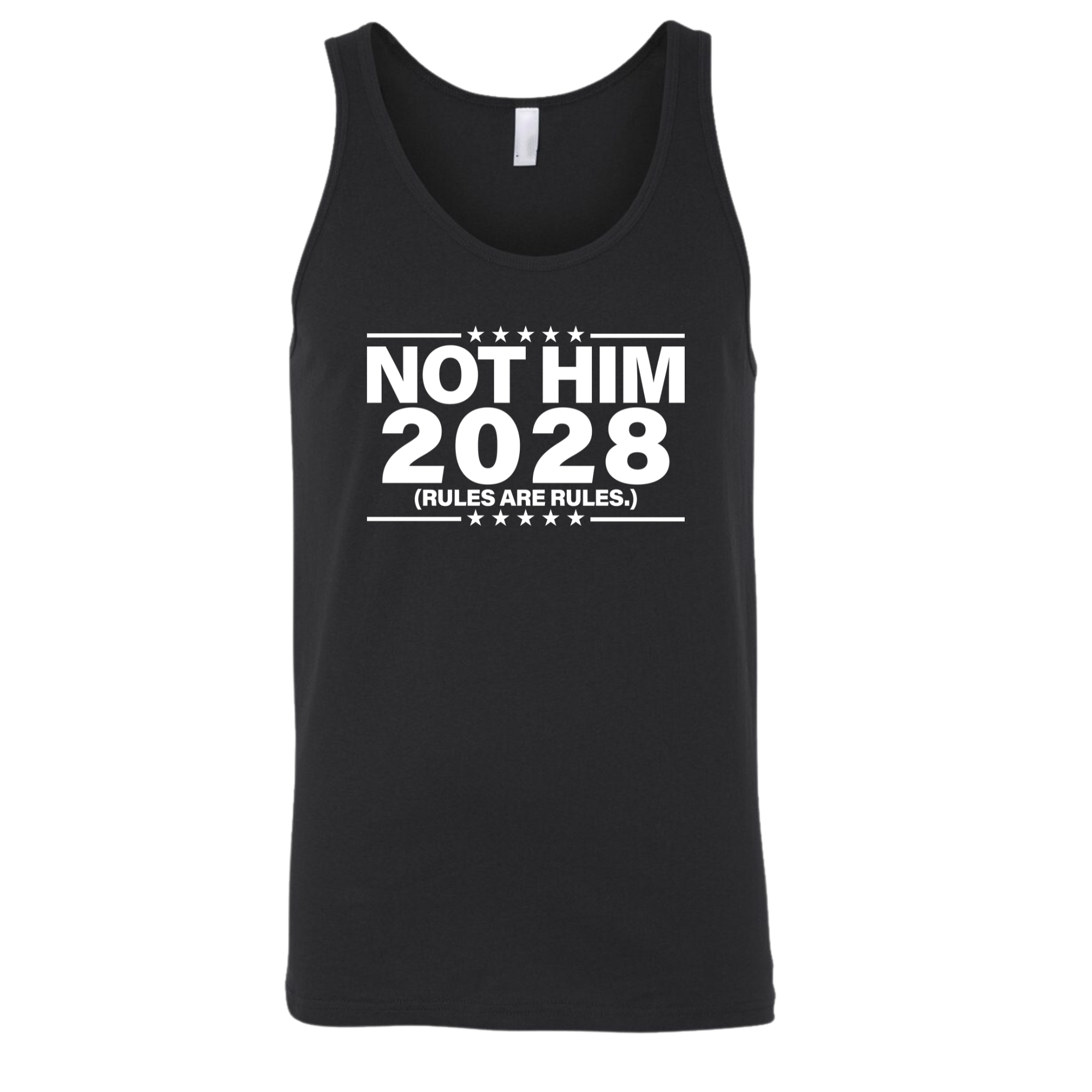 Not Him 2028 Rules are Rules Unisex Tank Top-T-Shirt-The Original God Ain't Petty But I Am
