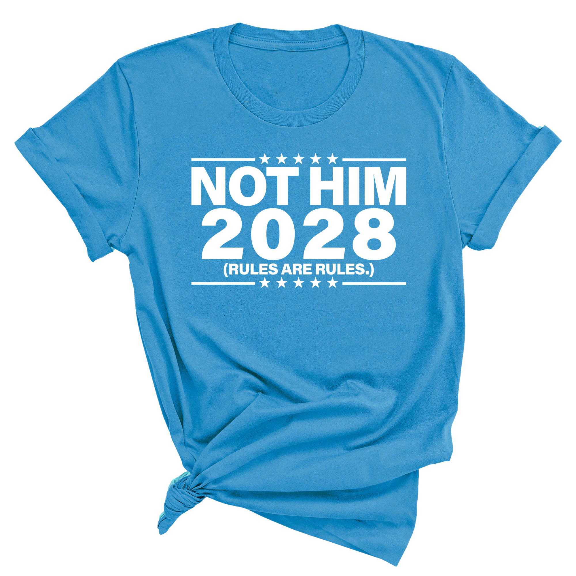 Not Him 2028 Rules are Rules Unisex Tee-T-Shirt-The Original God Ain't Petty But I Am