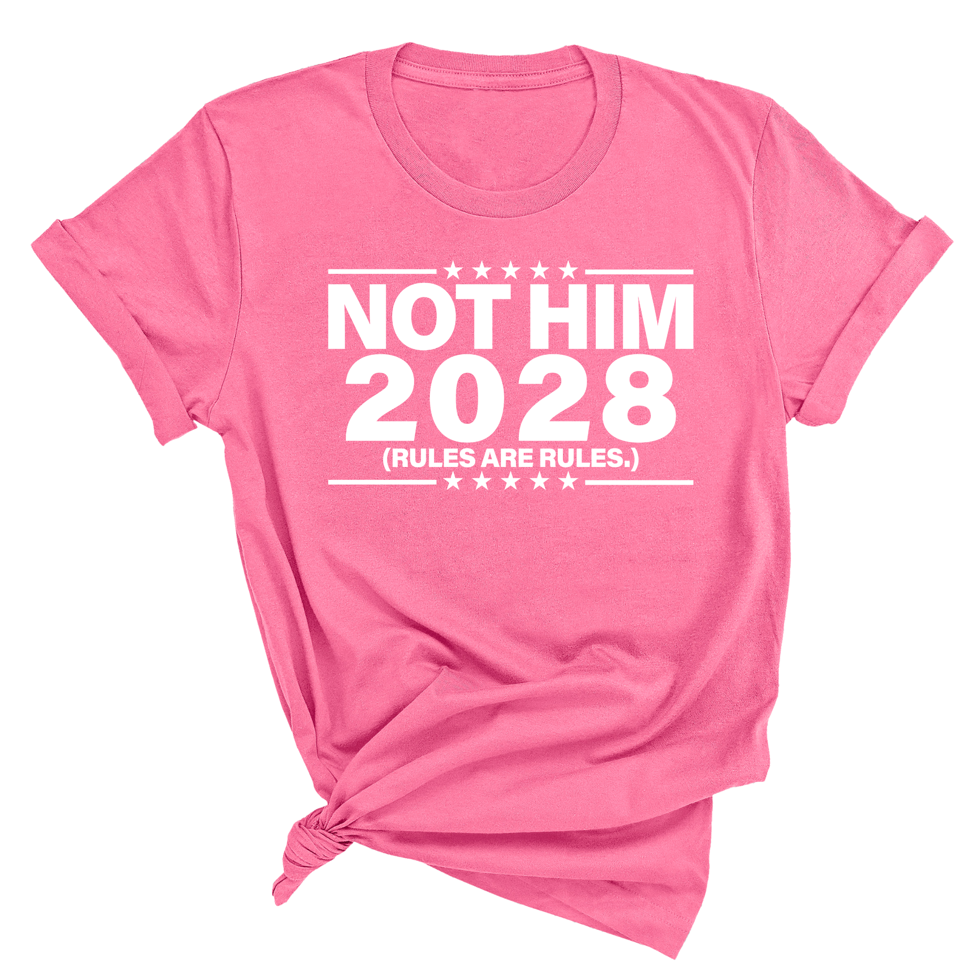 Not Him 2028 Rules are Rules Unisex Tee-T-Shirt-The Original God Ain't Petty But I Am