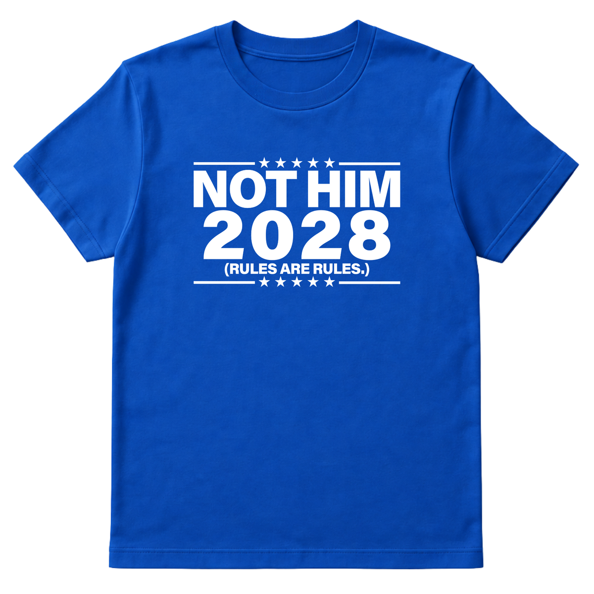 Not Him 2028 Rules are Rules Unisex Tee