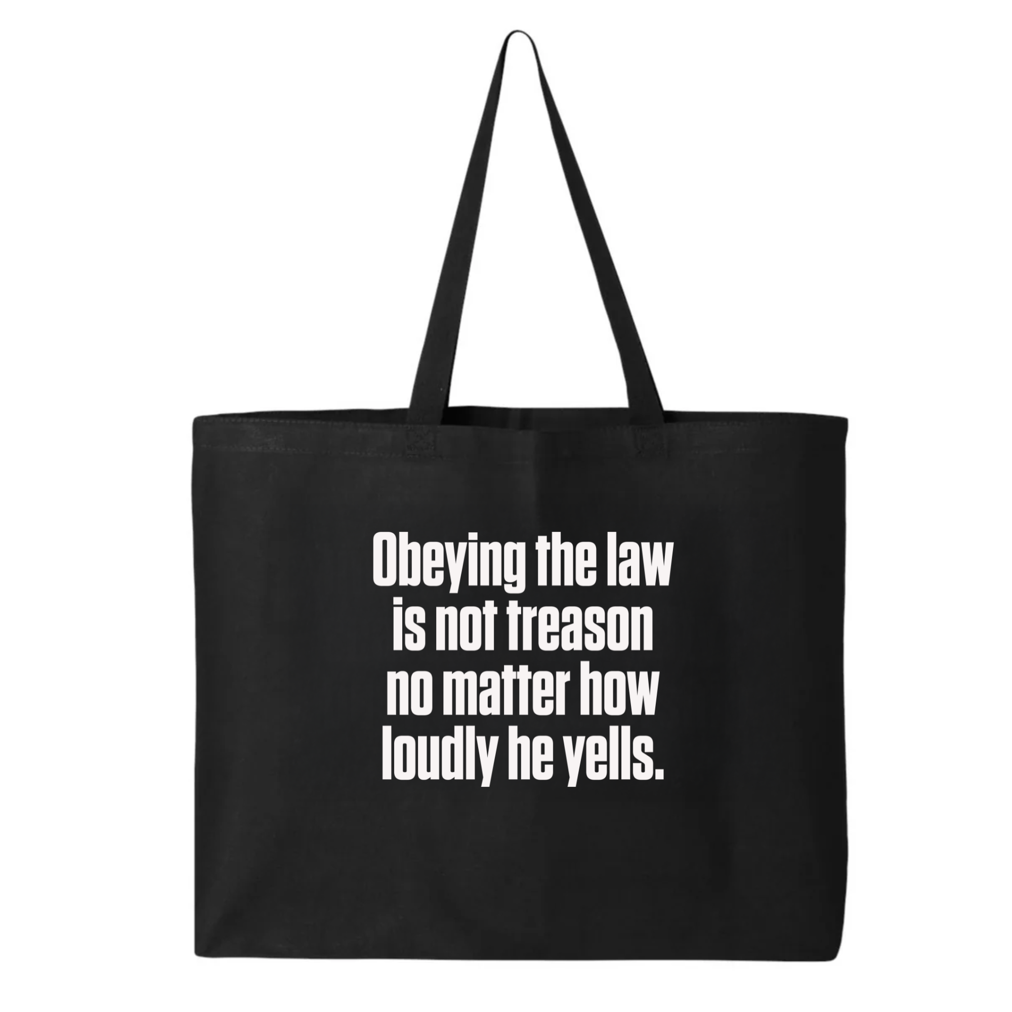 Obeying the Law Is Not Treason No Matter How Loudly He Yells Tote bag-Tote Bag-The Original God Ain't Petty But I Am