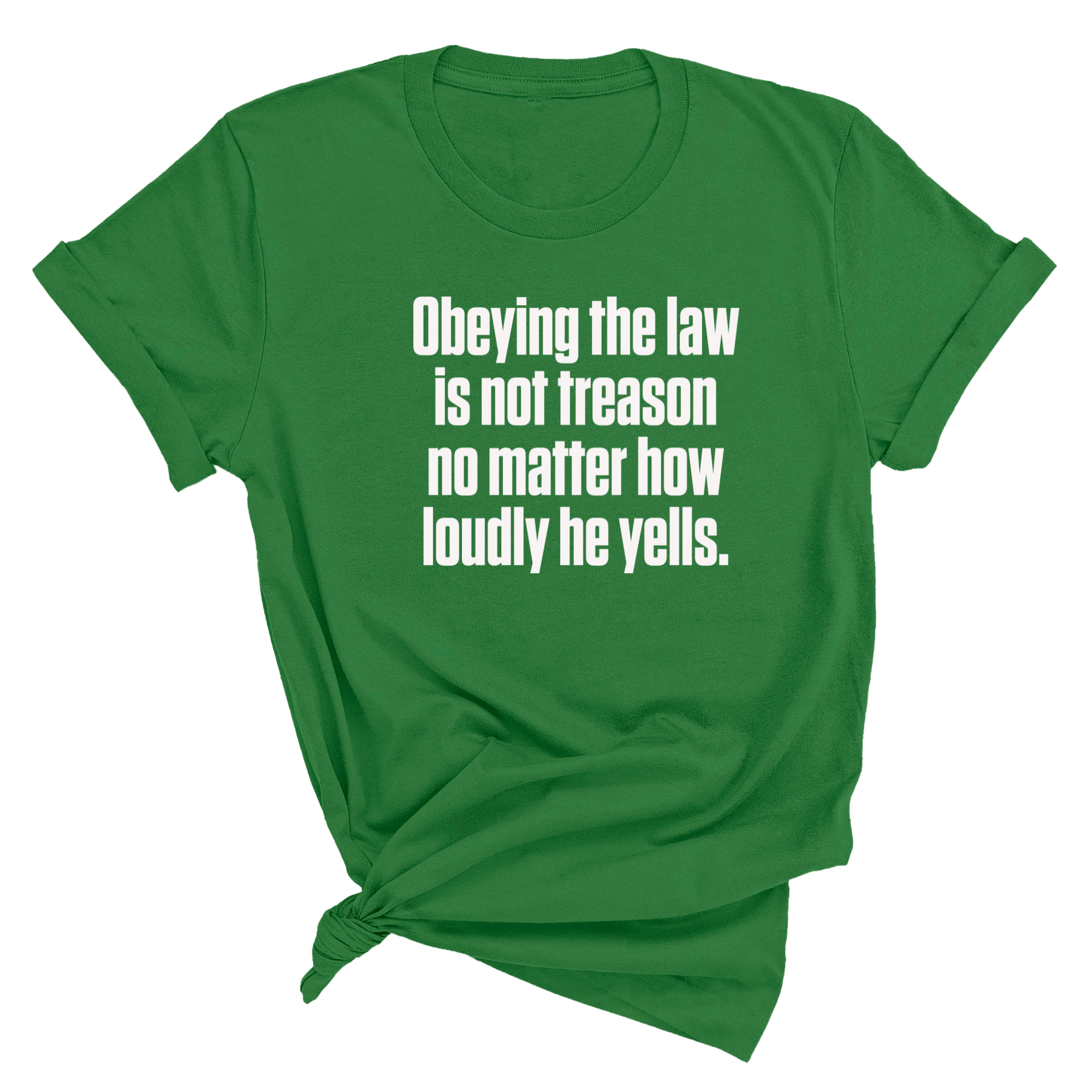 Obeying the Law Is Not Treason No Matter How Loudly He Yells Unisex Tee-T-Shirt-The Original God Ain't Petty But I Am