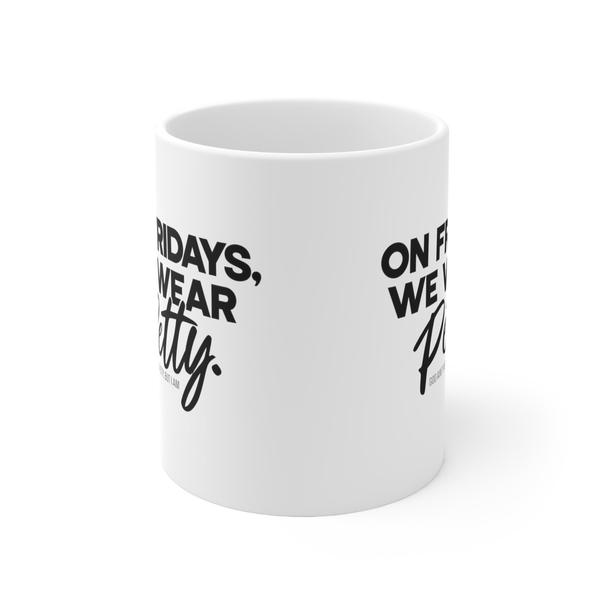 On Fridays We Wear Petty Mug 11oz (White & Black)-Mug-The Original God Ain't Petty But I Am