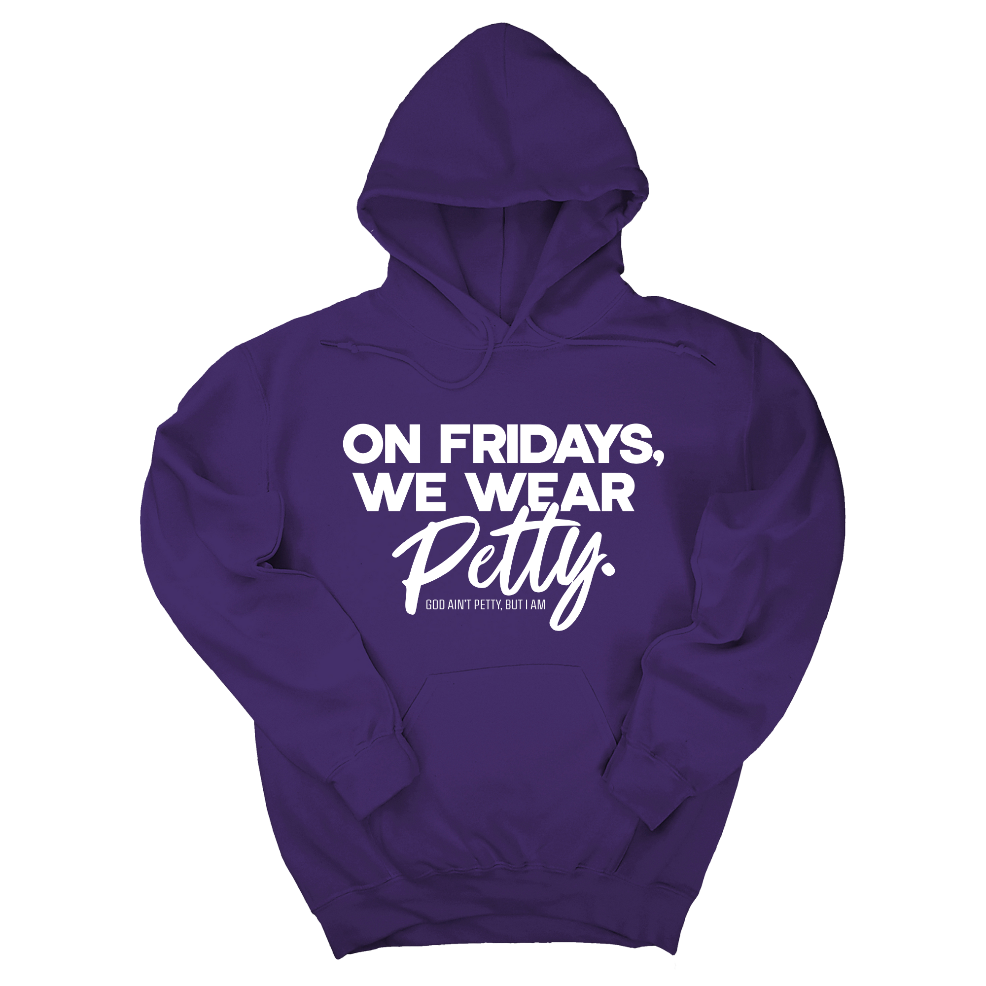 On Fridays we wear petty Unisex Hoodie-Hoodie-The Original God Ain't Petty But I Am
