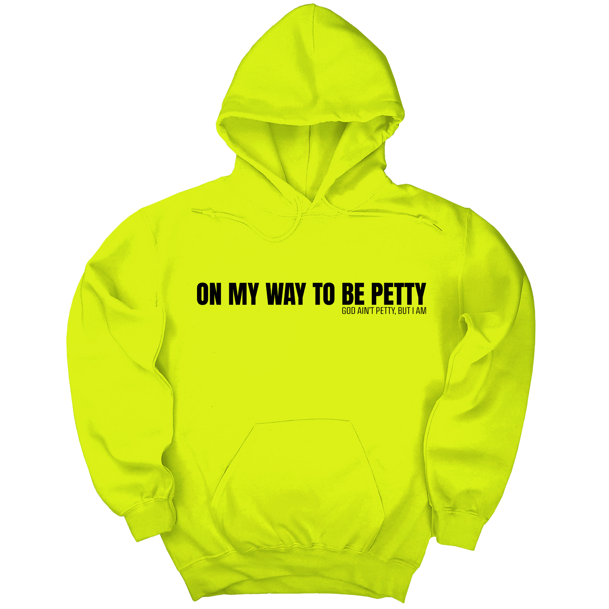 On My Way to Be Petty Unisex Hoodie-Hoodie-The Original God Ain't Petty But I Am