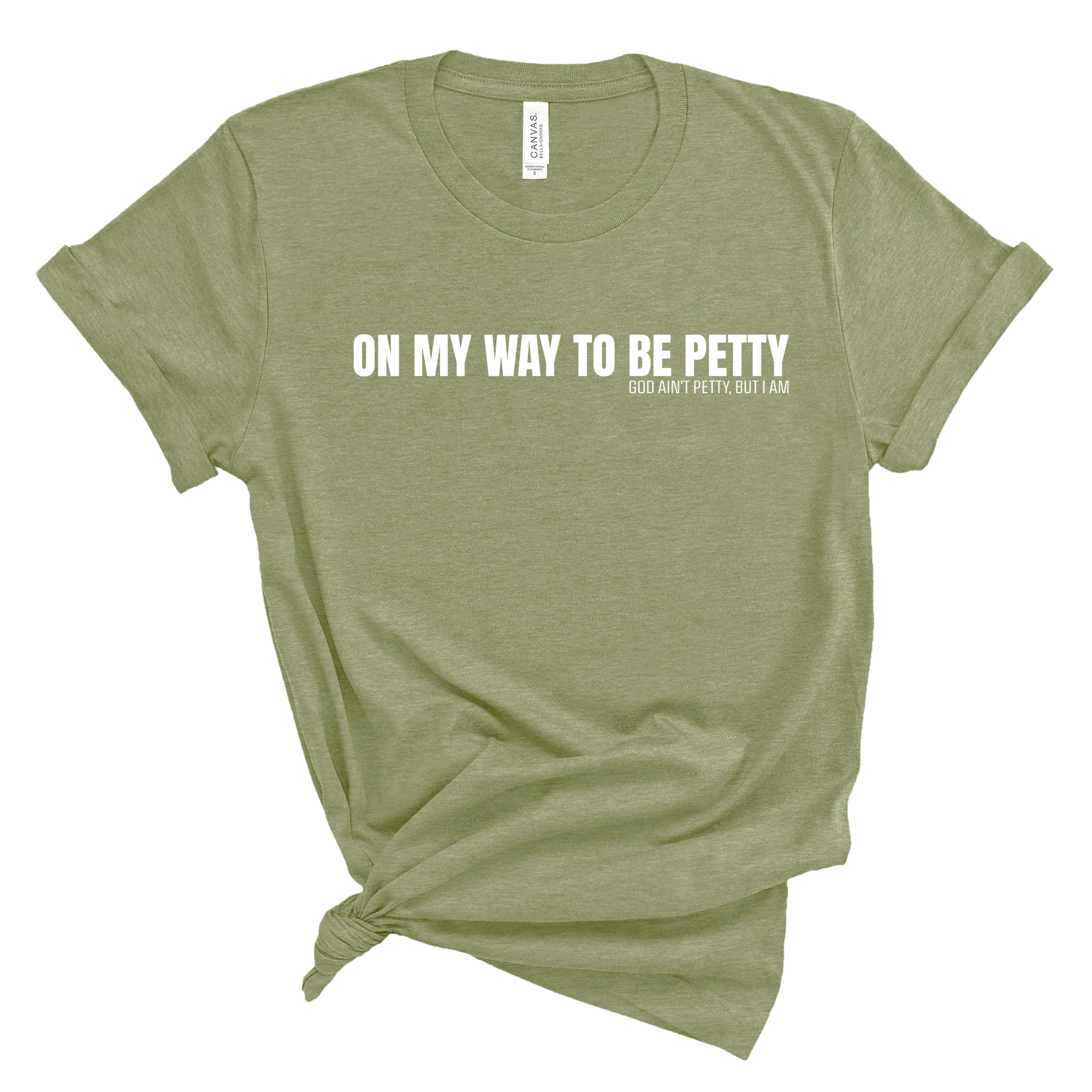 On My Way to Be Petty Unisex Tee-T-Shirt-The Original God Ain't Petty But I Am
