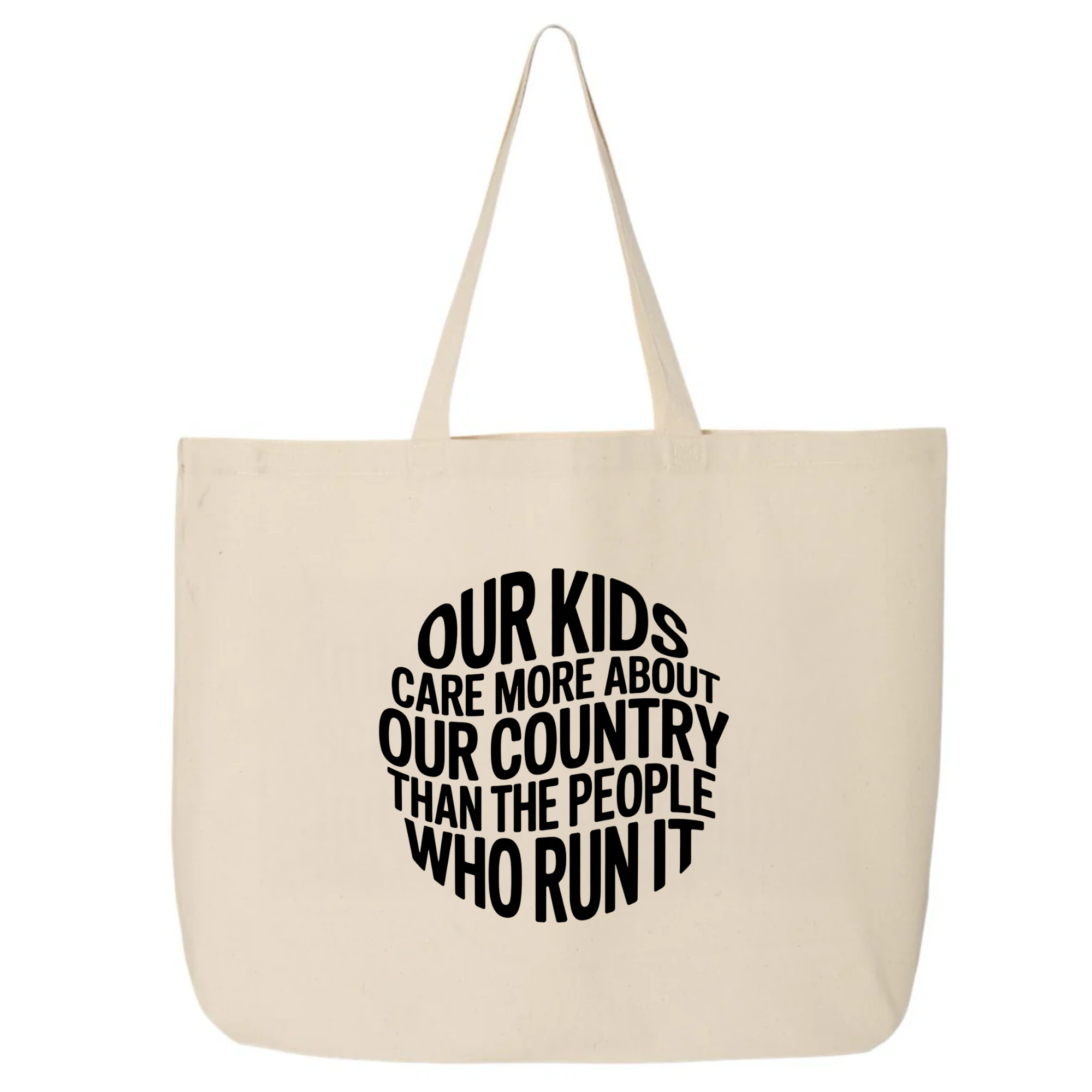 Our Kids Care More About Our Country More than the People Who Run It Tote bag (CIRCLE)-Tote Bag-The Original God Ain't Petty But I Am