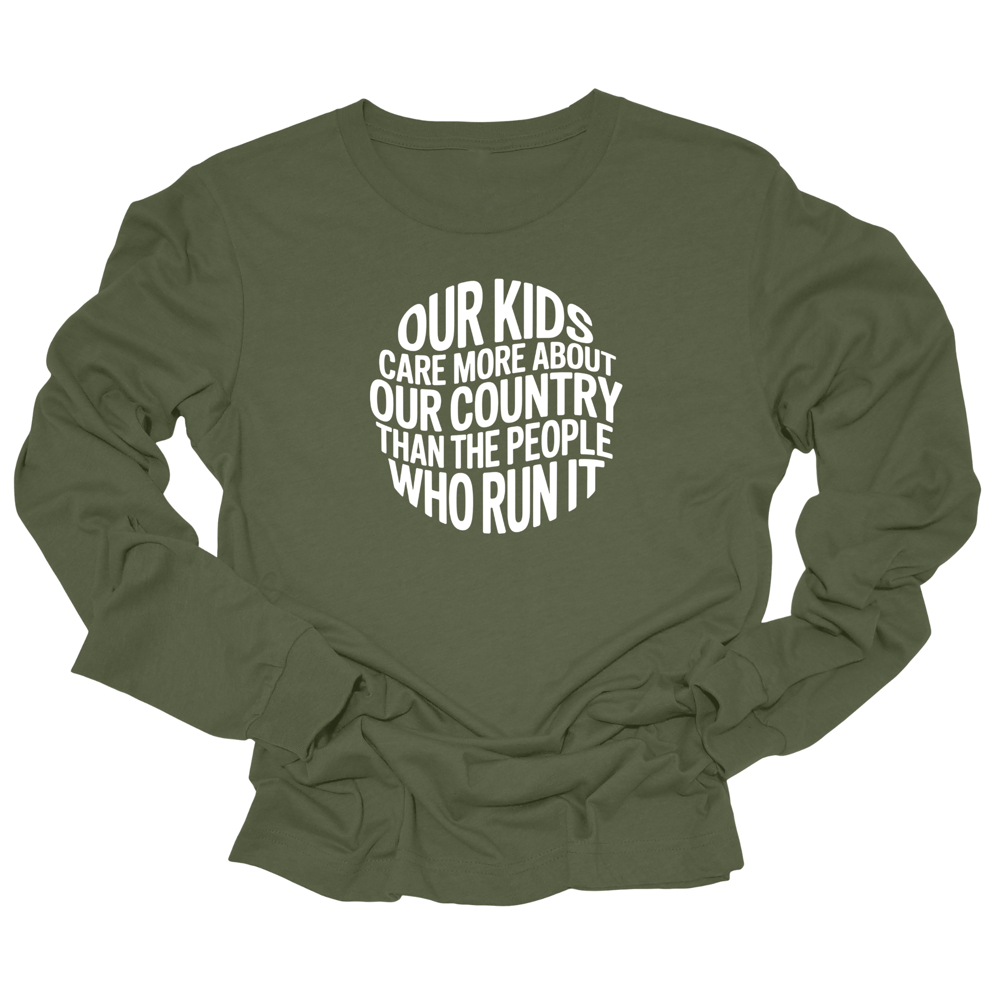 Our Kids Care More About Our Country More than the People Who Run It Unisex Long Sleeved Tee (CIRCLE)-Long Sleeved T-Shirt-The Original God Ain't Petty But I Am