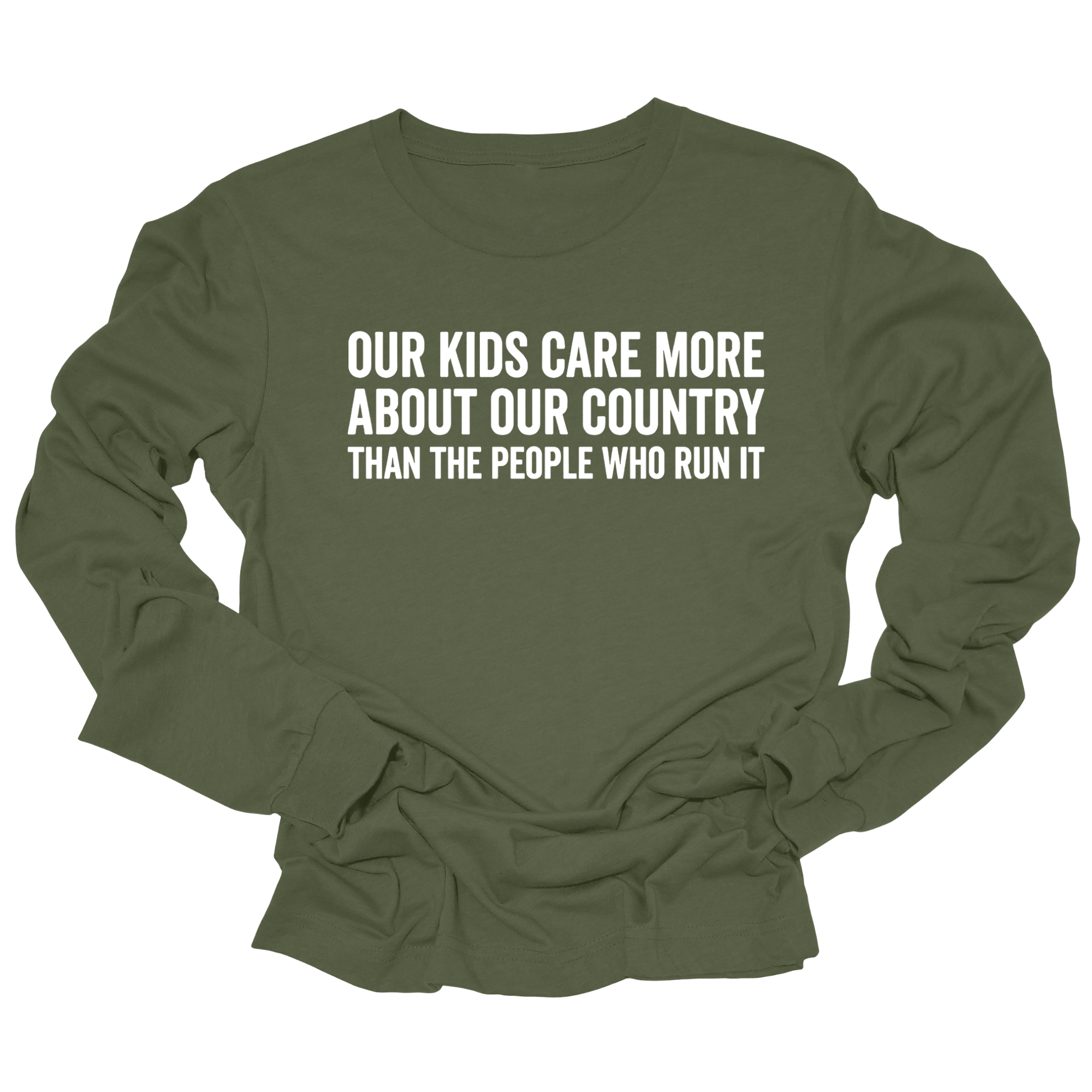Our Kids Care More About Our Country More than the People Who Run It Unisex Long Sleeved Tee (CLASSIC)-Long Sleeved T-Shirt-The Original God Ain't Petty But I Am