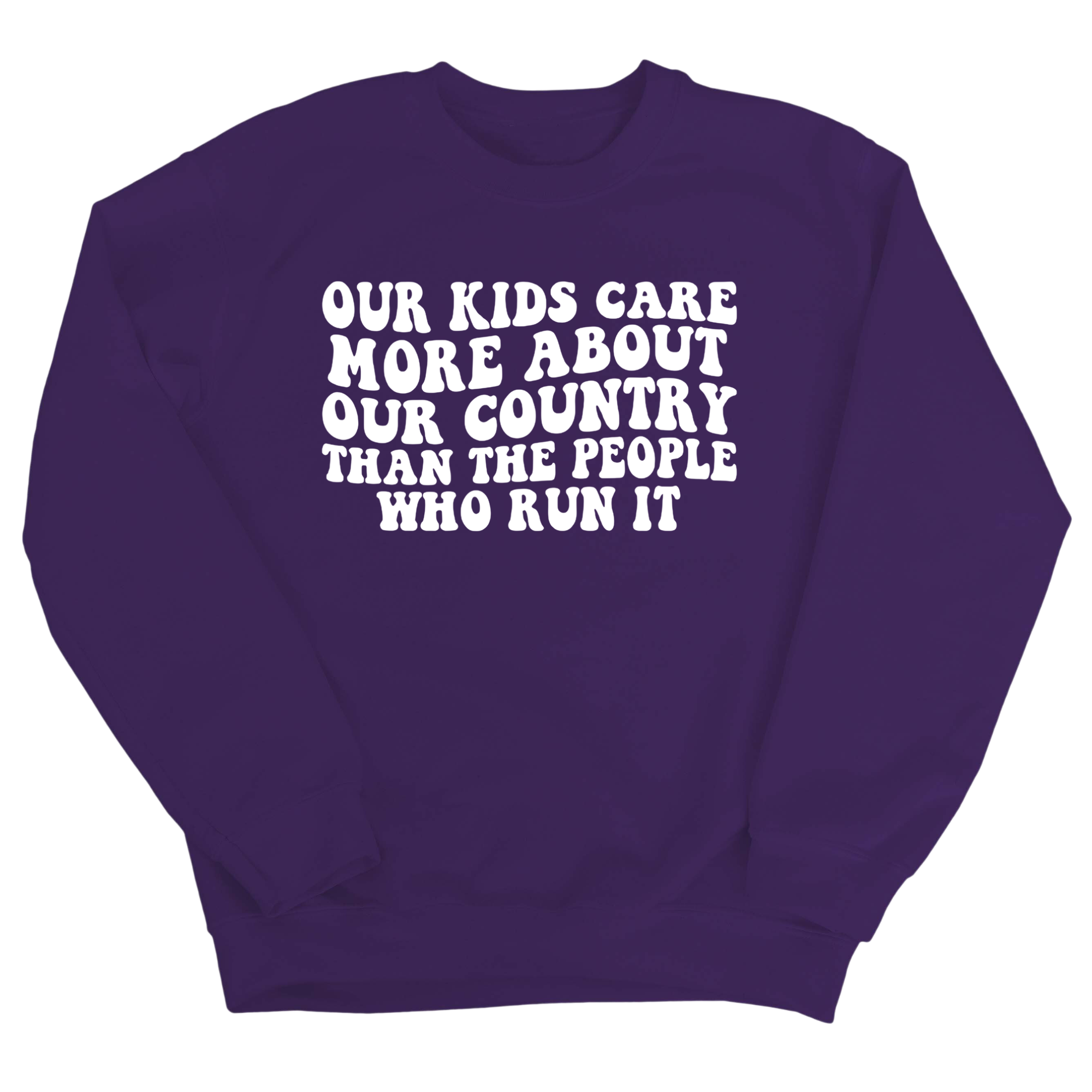 Our Kids Care More About Our Country More than the People Who Run It Unisex Sweatshirt (RETRO)-Sweatshirt-The Original God Ain't Petty But I Am