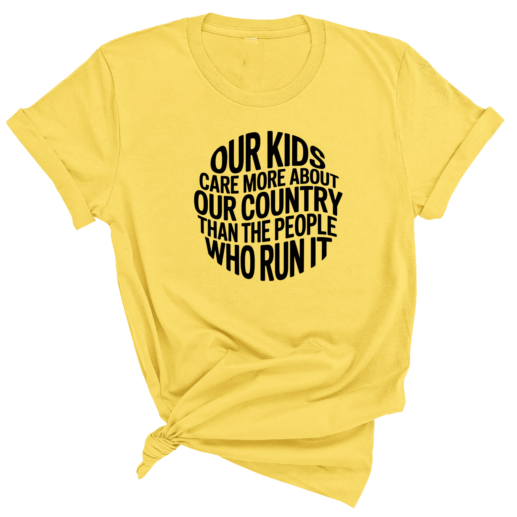 Our Kids Care More About Our Country More than the People Who Run It Unisex Tee (CIRCLE)-T-Shirt-The Original God Ain't Petty But I Am