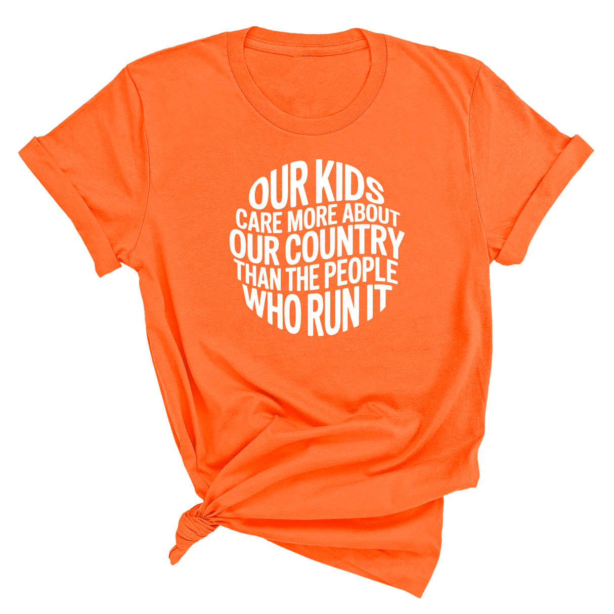 Our Kids Care More About Our Country More than the People Who Run It Unisex Tee (CIRCLE)-T-Shirt-The Original God Ain't Petty But I Am