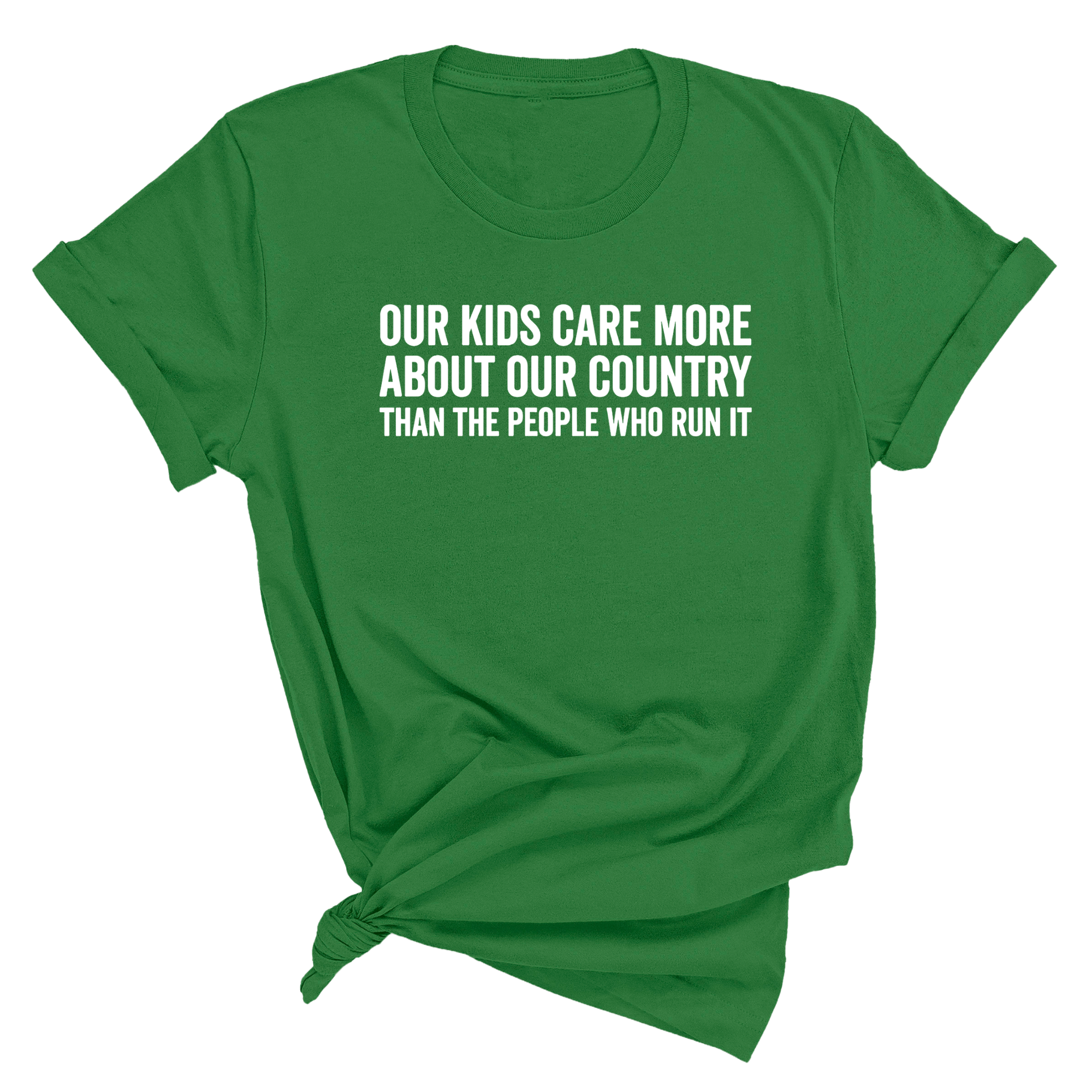 Our Kids Care More About Our Country More than the People Who Run It Unisex Tee (CLASSIC)-T-Shirt-The Original God Ain't Petty But I Am
