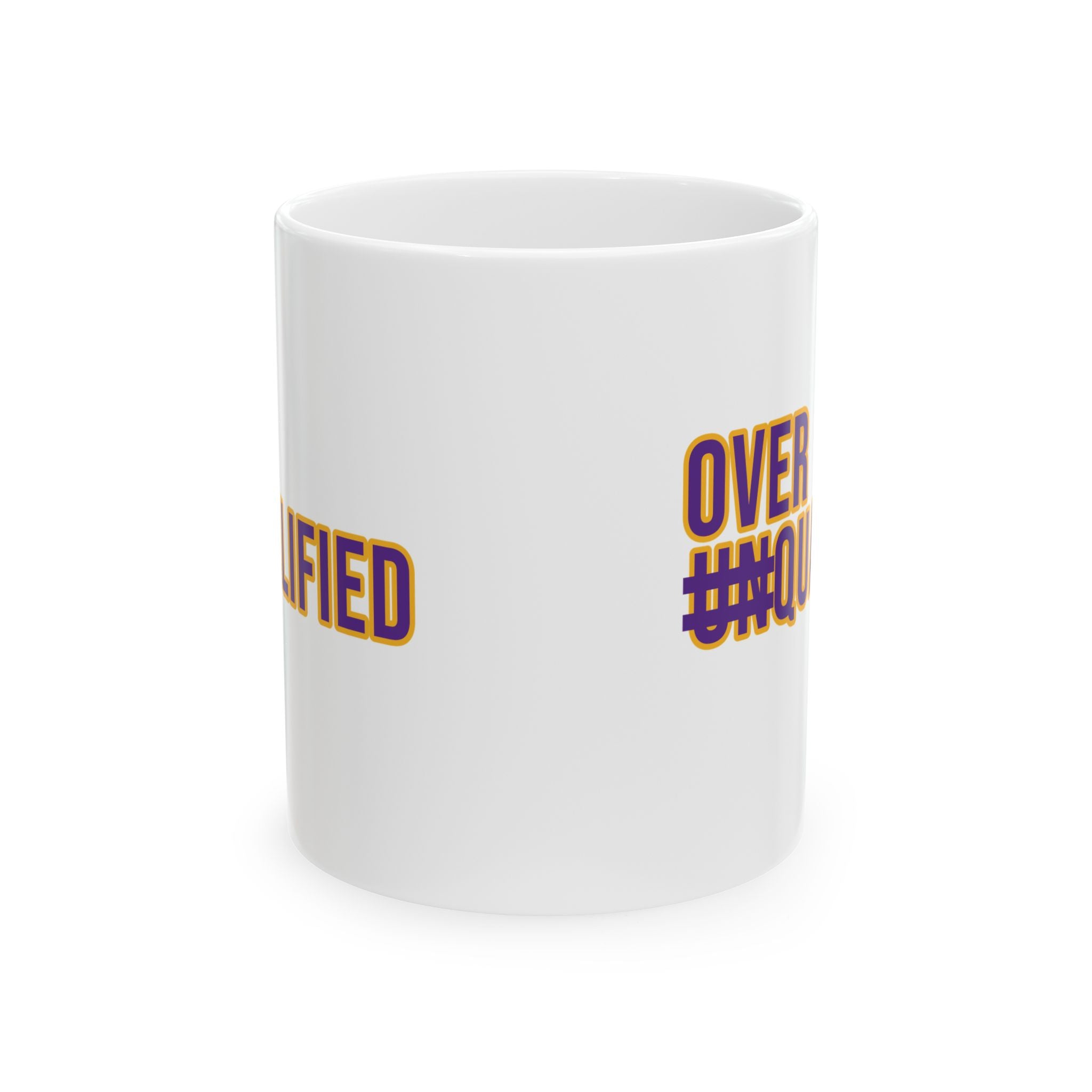Over Qualified Mug 11oz (Purple & Gold)-Mug-The Original God Ain't Petty But I Am