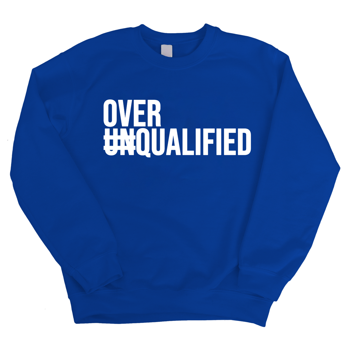 Over Qualified Unisex Sweatshirt-Sweatshirt-The Original God Ain't Petty But I Am