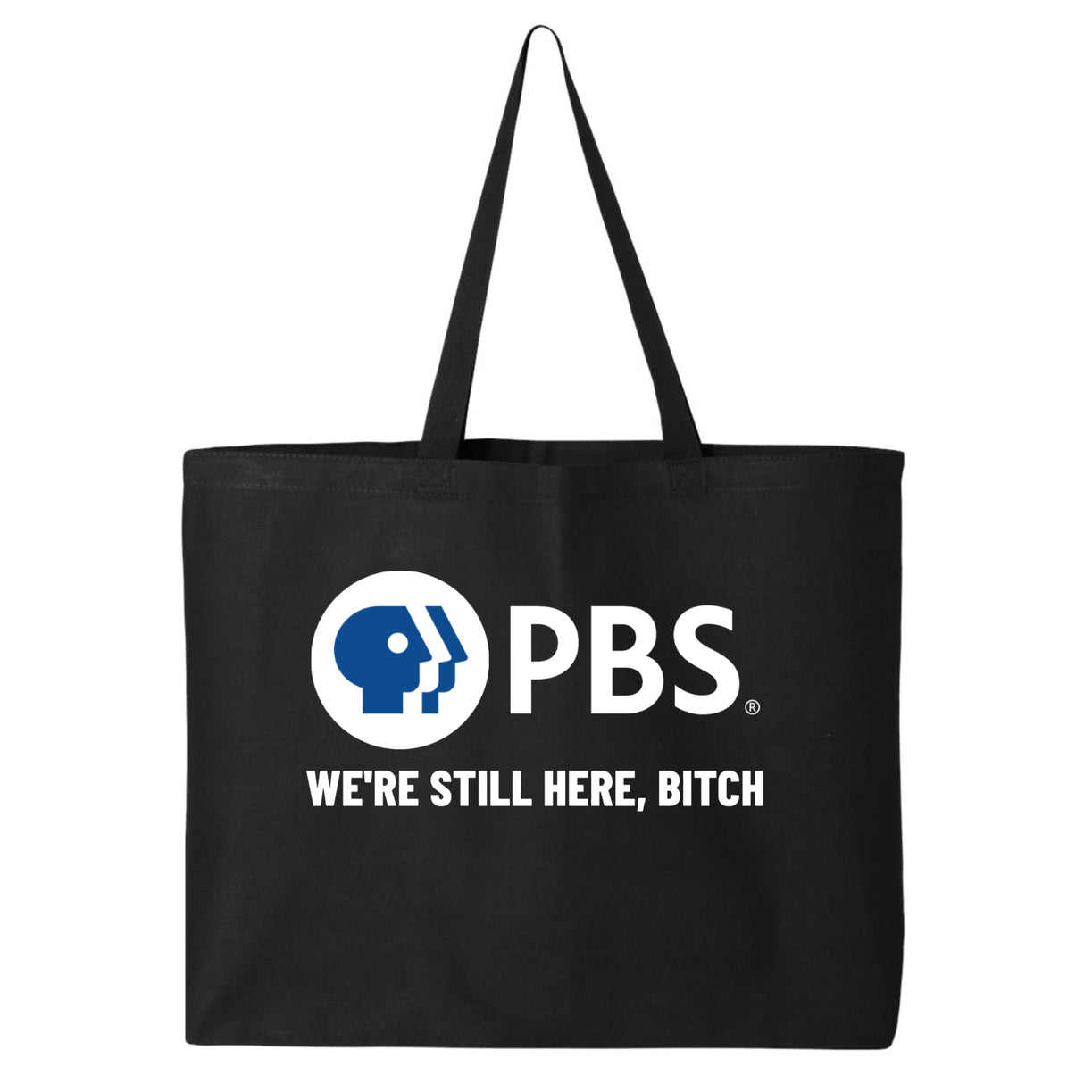PBS We're Still Here, Bitch Tote Bag-Tote Bag-The Original God Ain't Petty But I Am