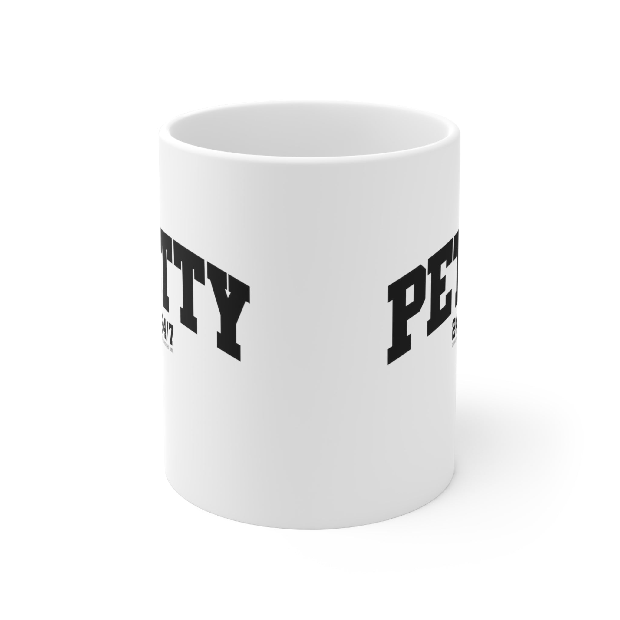Petty 24/7 Mug 11oz (White/Black)-Mug-The Original God Ain't Petty But I Am