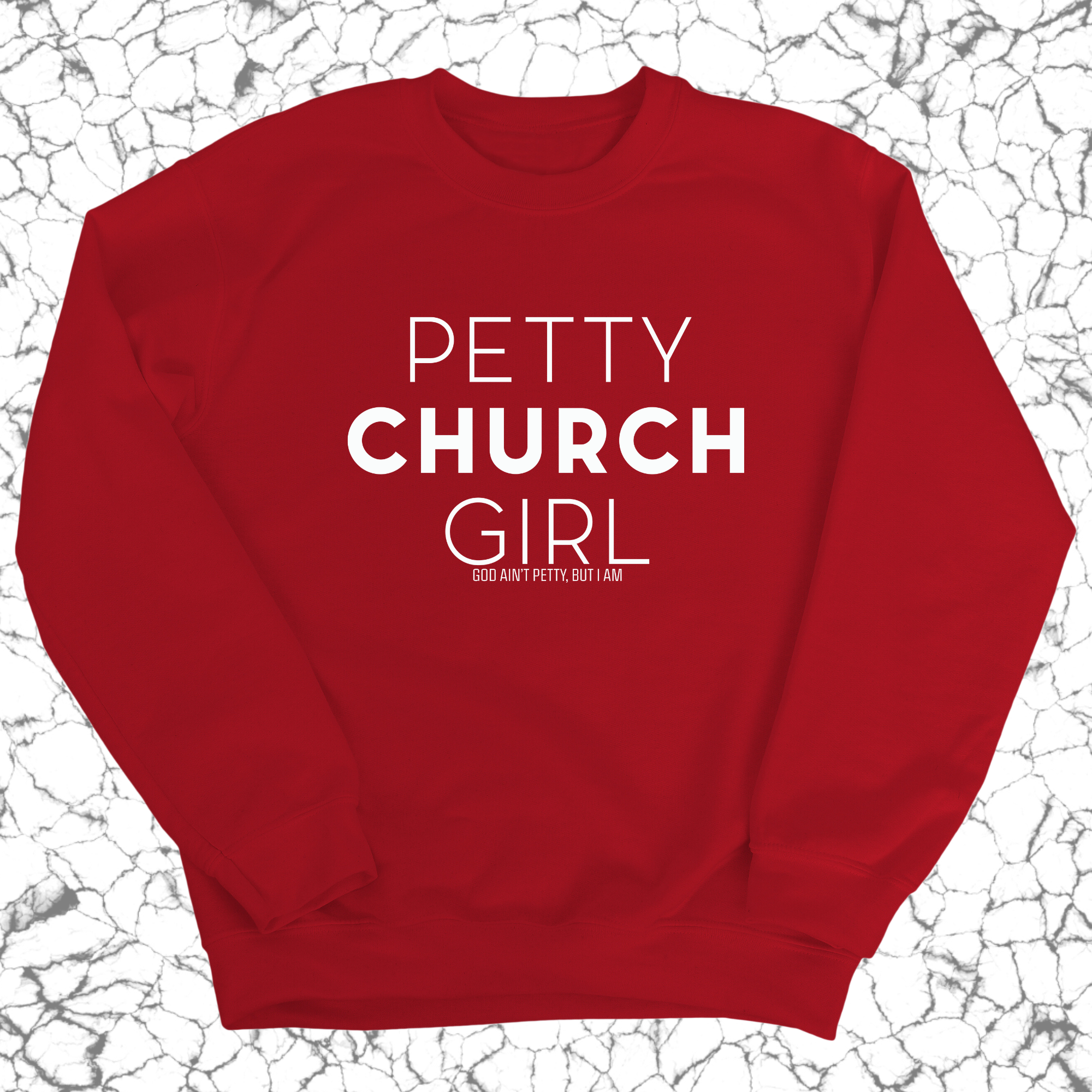Petty Church Girl Unisex Sweatshirt-Sweatshirt-The Original God Ain't Petty But I Am