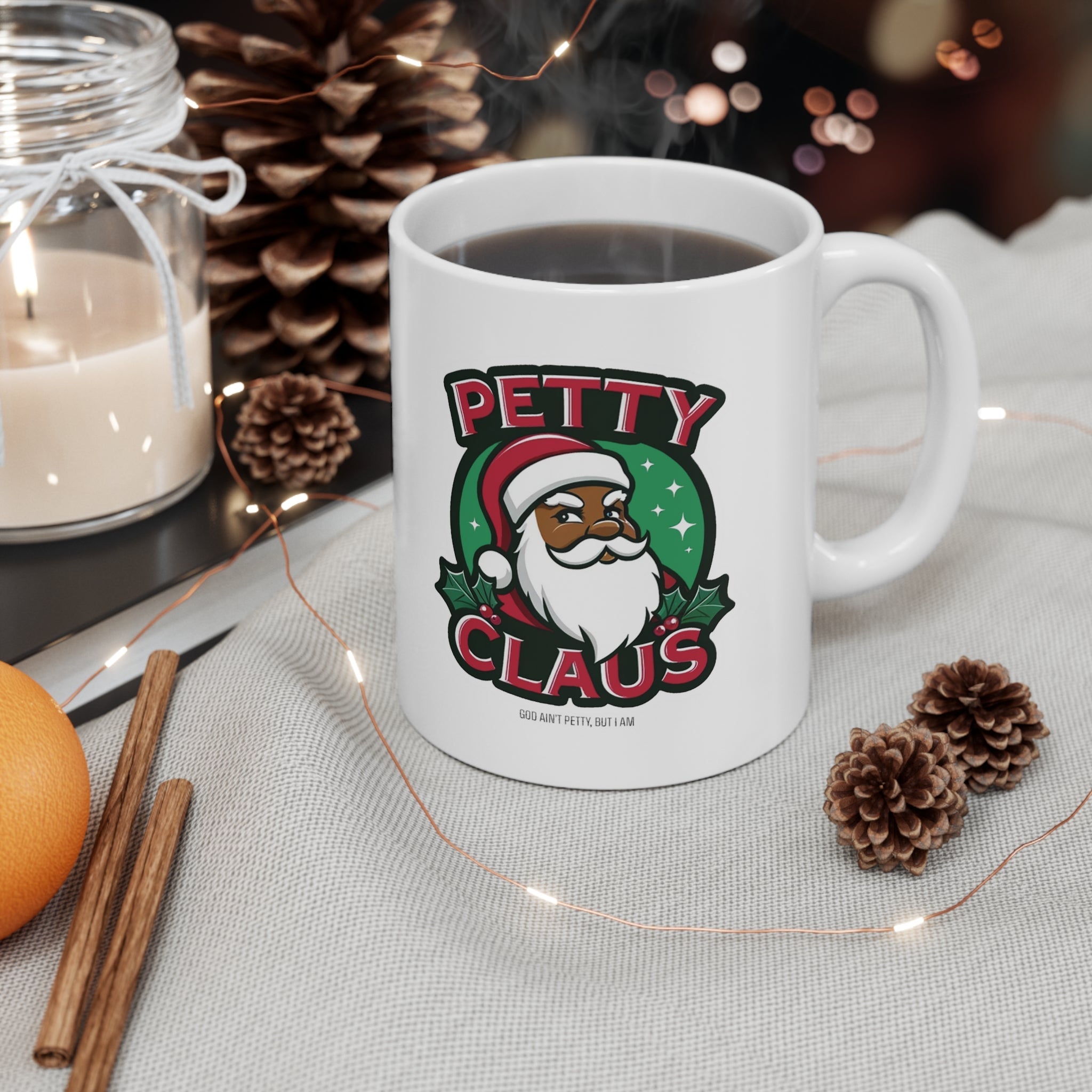 Petty Claus Image Ceramic Mug 11oz-Mug-The Original God Ain't Petty But I Am