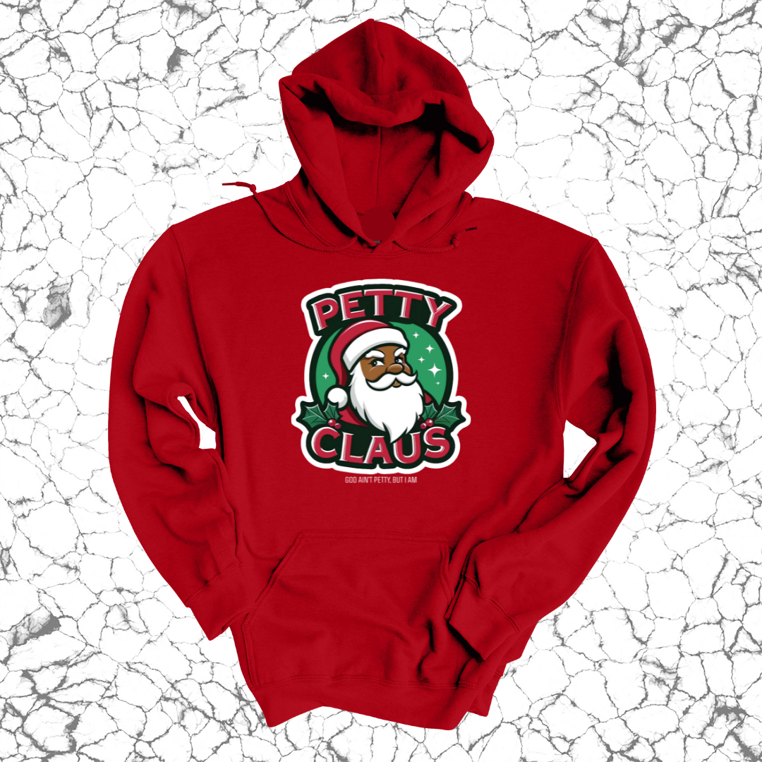 Petty Claus Image Unisex Hoodie-Hoodie-The Original God Ain't Petty But I Am
